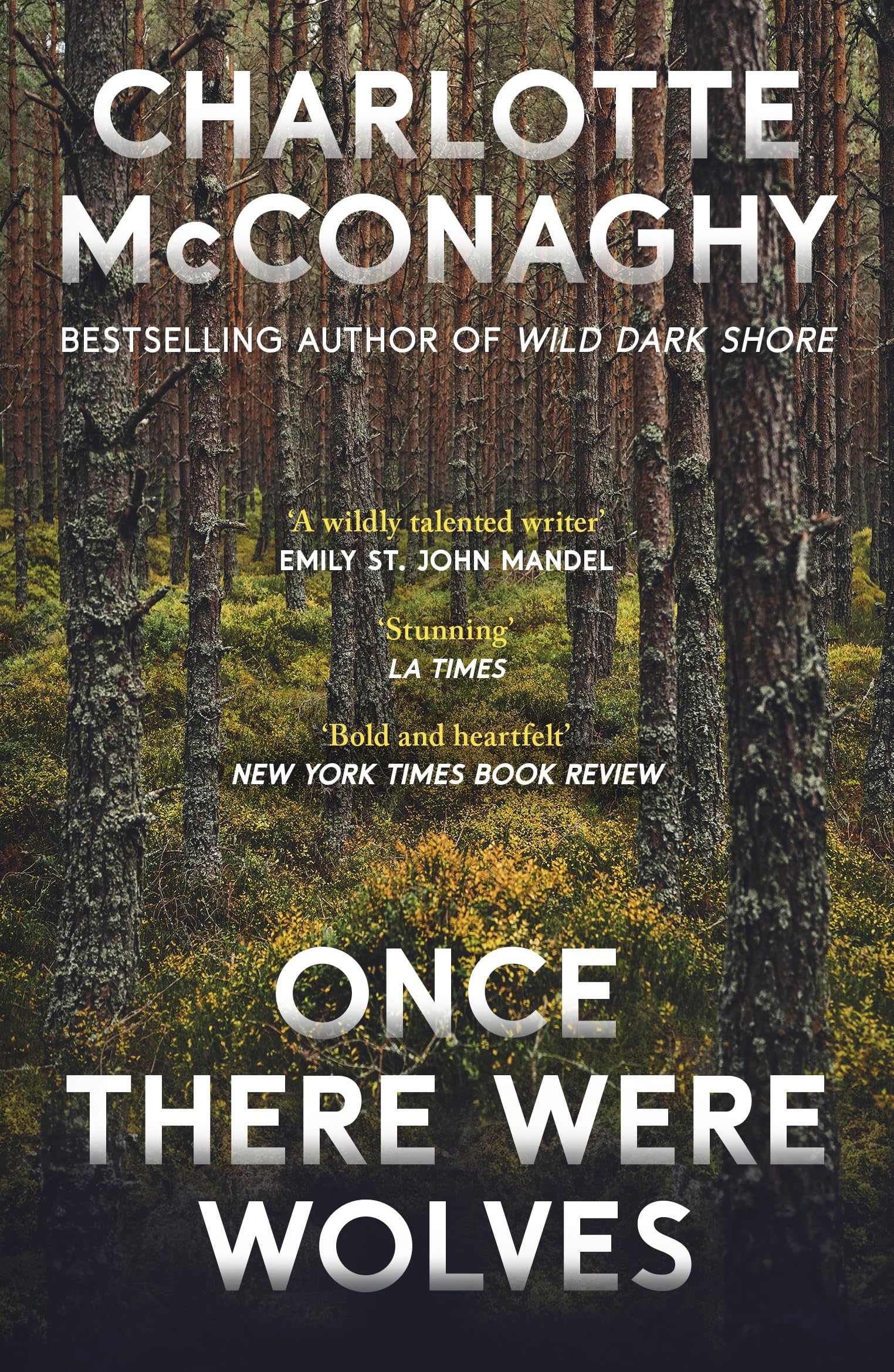 Once There Were Wolves: The wild, spellbinding New York Times bestselling novel from the author of Wild Dark Shore