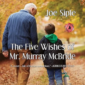 The Five Wishes of Mr. Murray McBride Audiobook by Joe Siple episode artwork