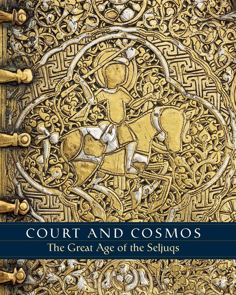 Court and Cosmos: The Great Age of the Seljuqs