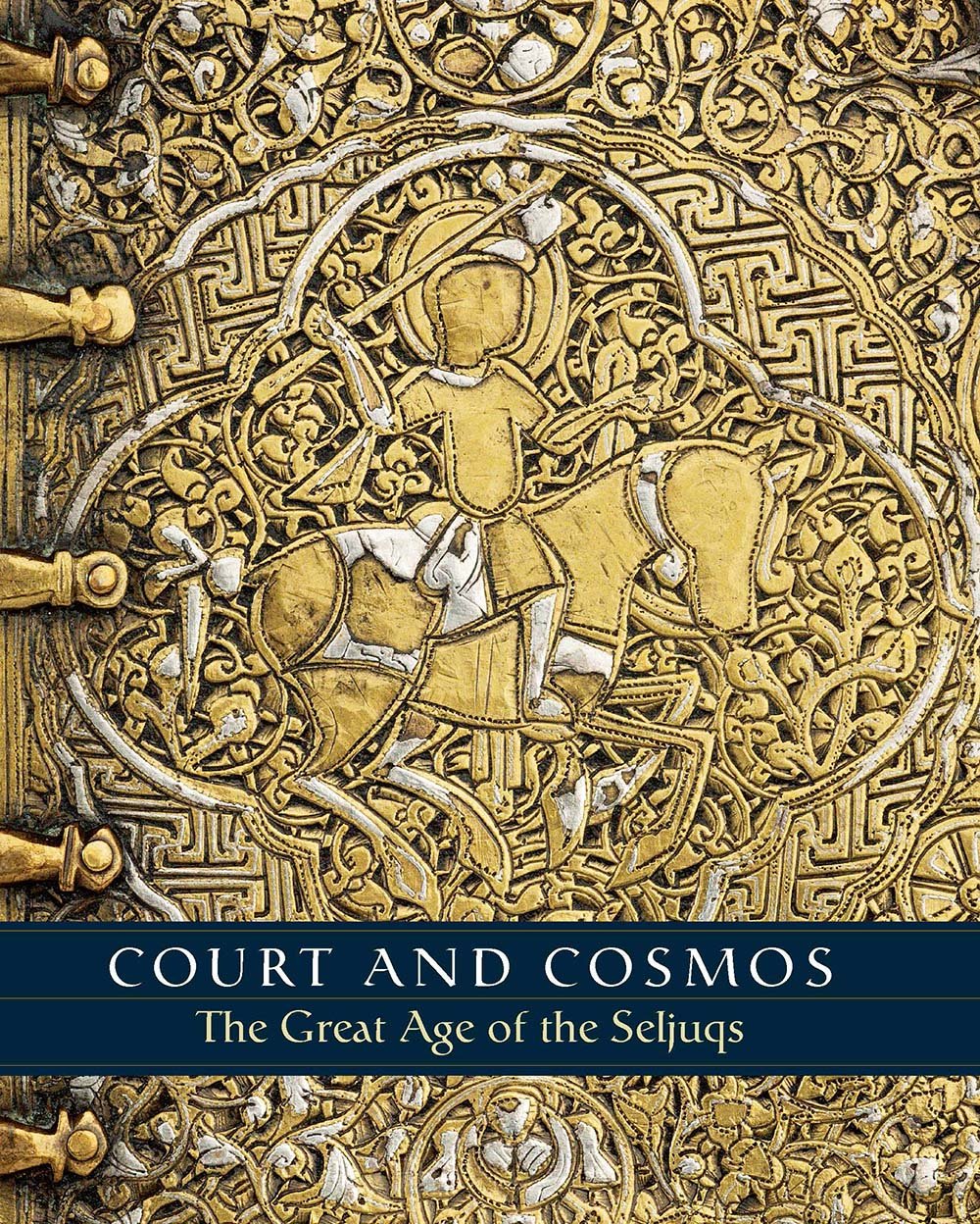 Court and Cosmos: The Great Age of the Seljuqs Hardcover – May 10, 2016