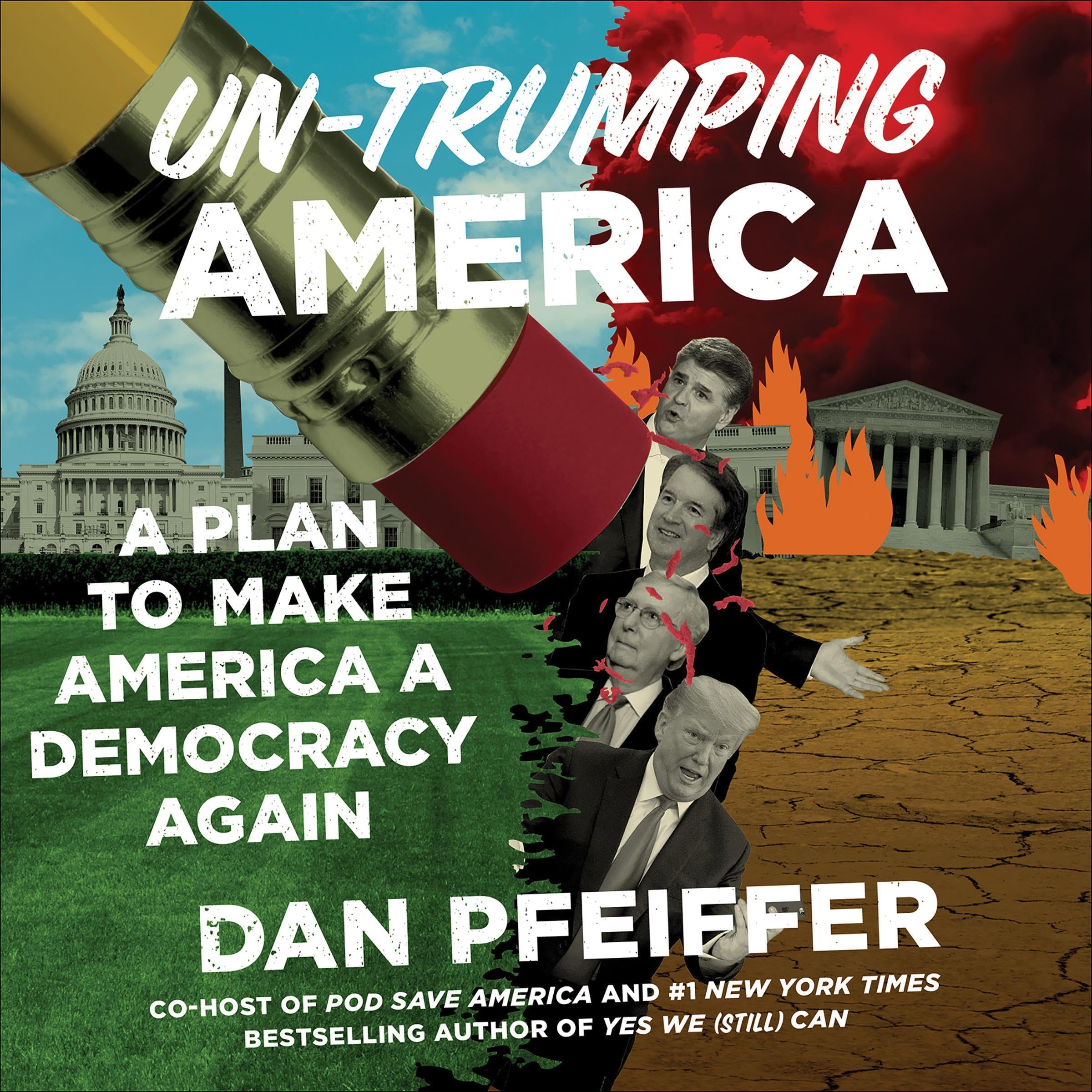 Un-Trumping America: A Plan to Make America a Democracy Again