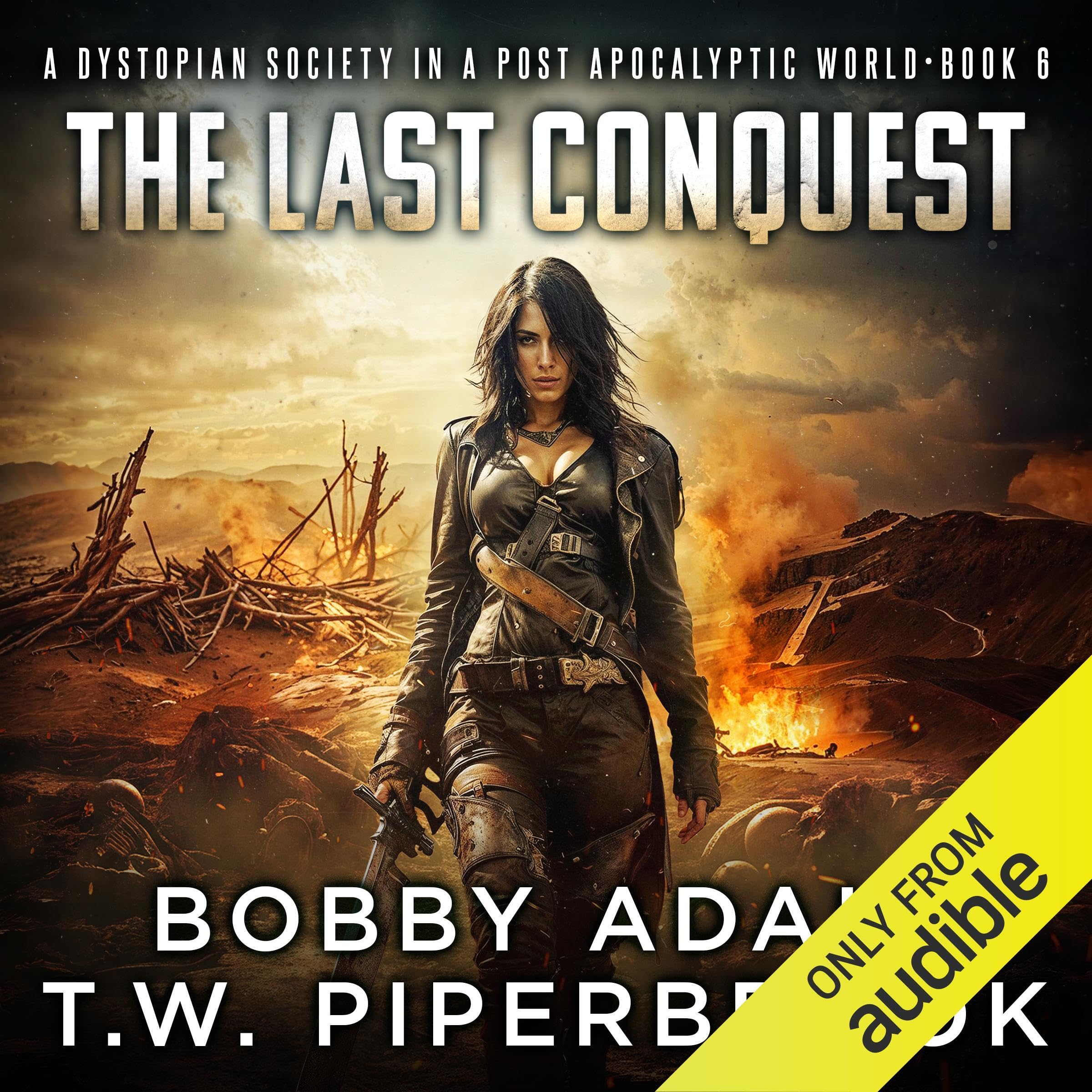 Cover art for The Last Conquest: A Dystopian Society in a Post-Apocalyptic World