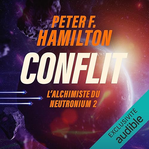 Conflit: L’Alchimiste du Neutronium 2. L'aube de la nuit 2.2