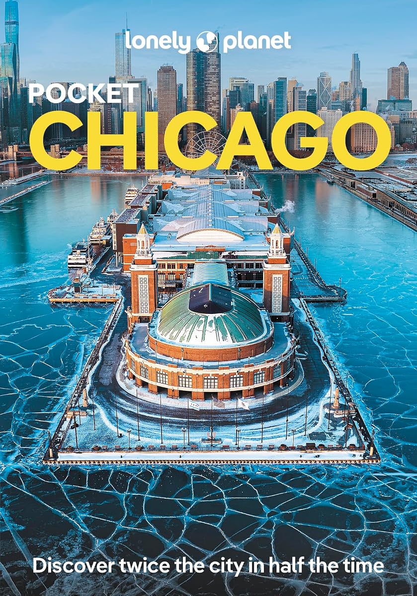 Lonely Planet Pocket Chicago: Discover Twice the City in Half the Time | Top Sights | Maps & Walking Tours | Covers Art Institute of Chicago, Willis Tower, Navy Pier and more (Pocket Guide)