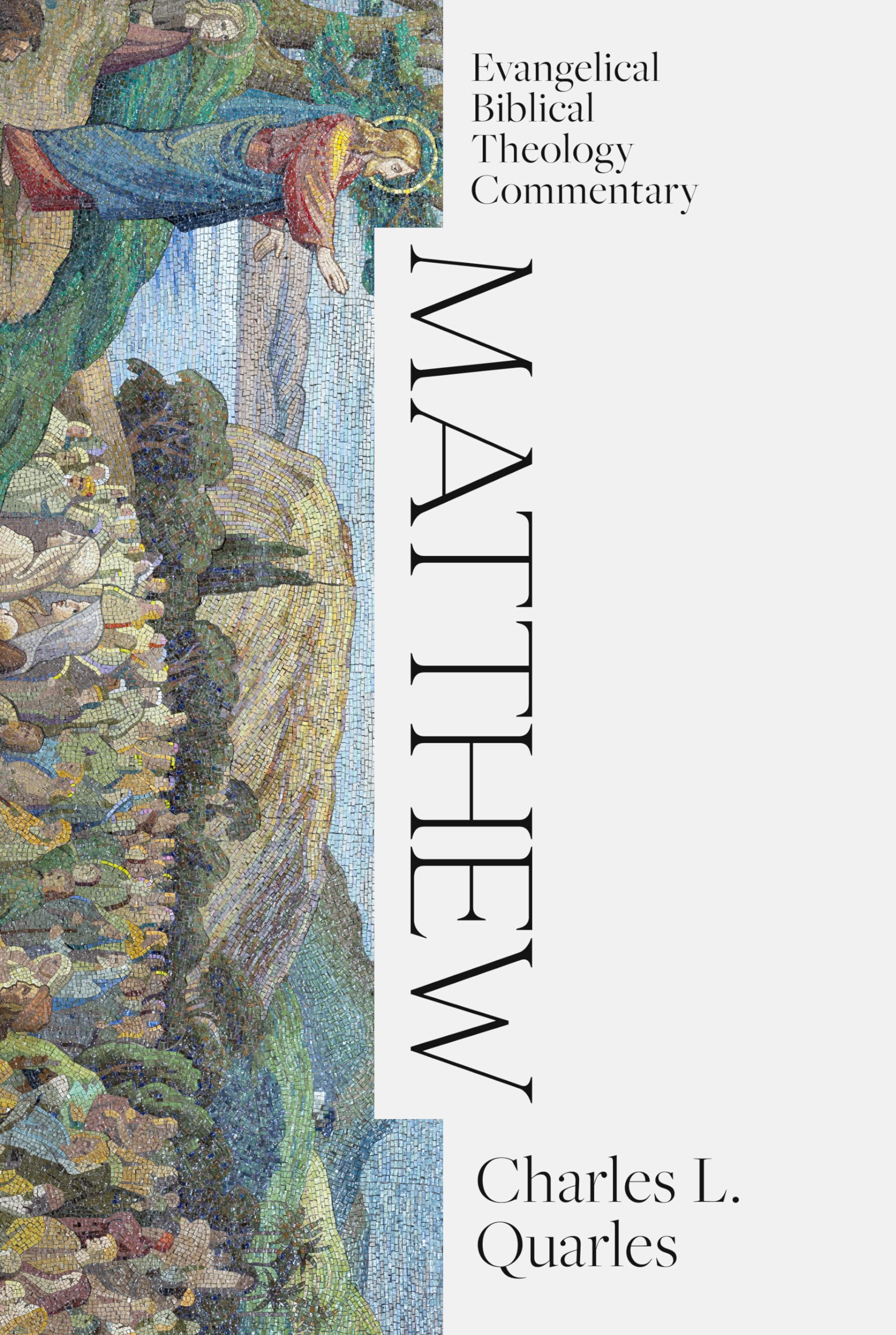 Matthew: Evangelical Biblical Theology Commentary (Ebtc)