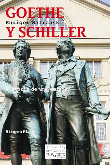 Goethe y Schiller: Historia de una Amistad