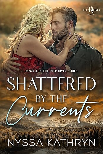 Shattered by the Currents: A Small Town, Friends to Lovers, Romantic Suspense