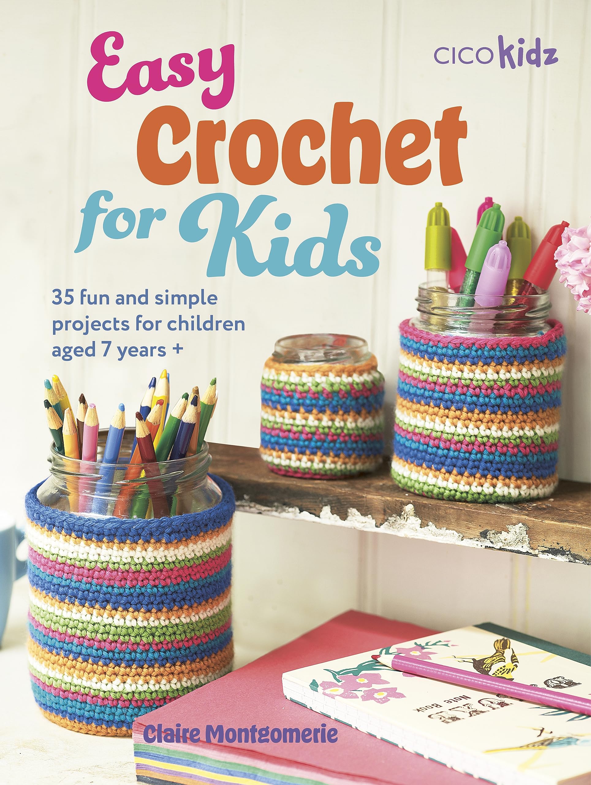 Easy Crochet for Kids by Claire Montgomerie - 9781800653139