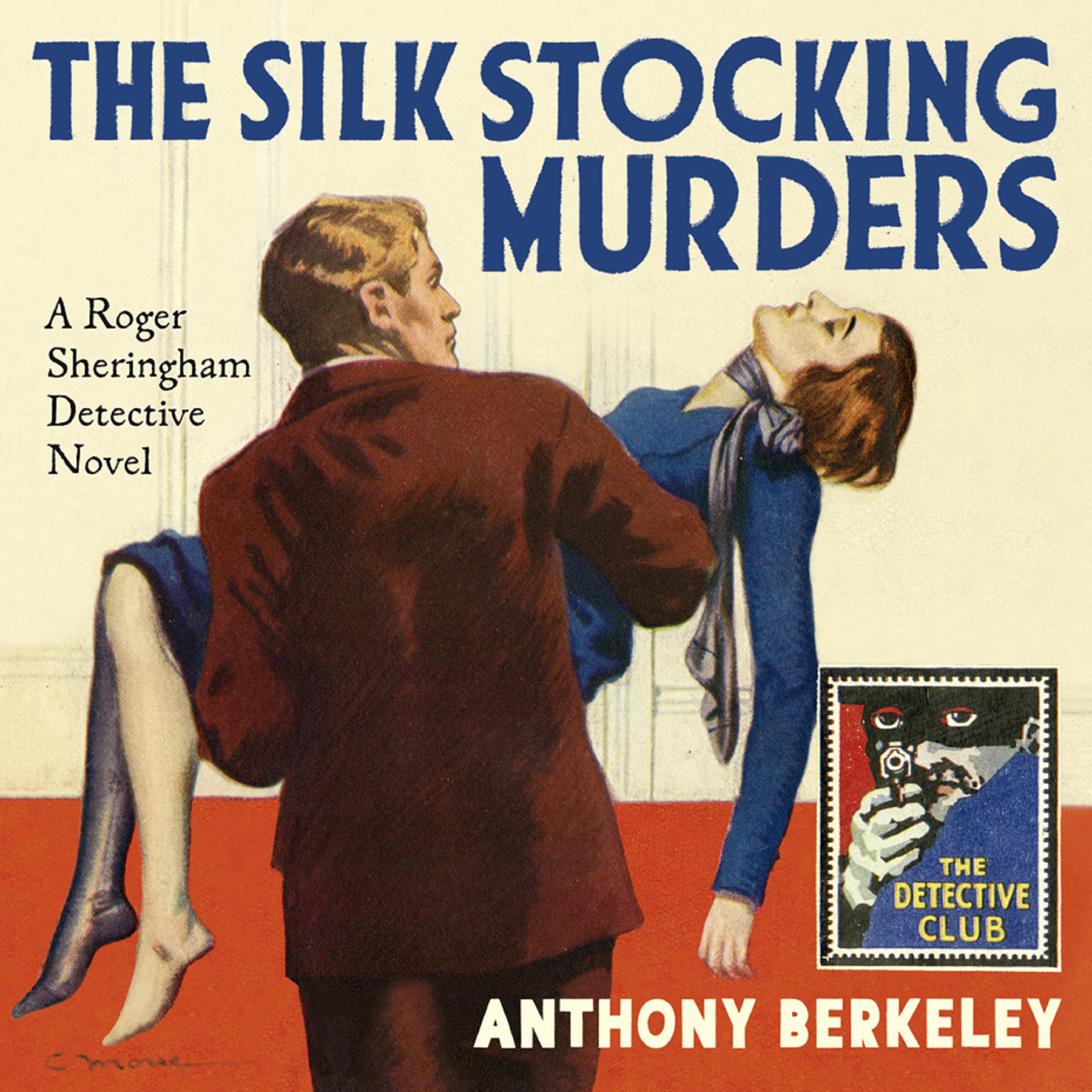 The Silk Stocking Murders (Detective Club Crime Classics)