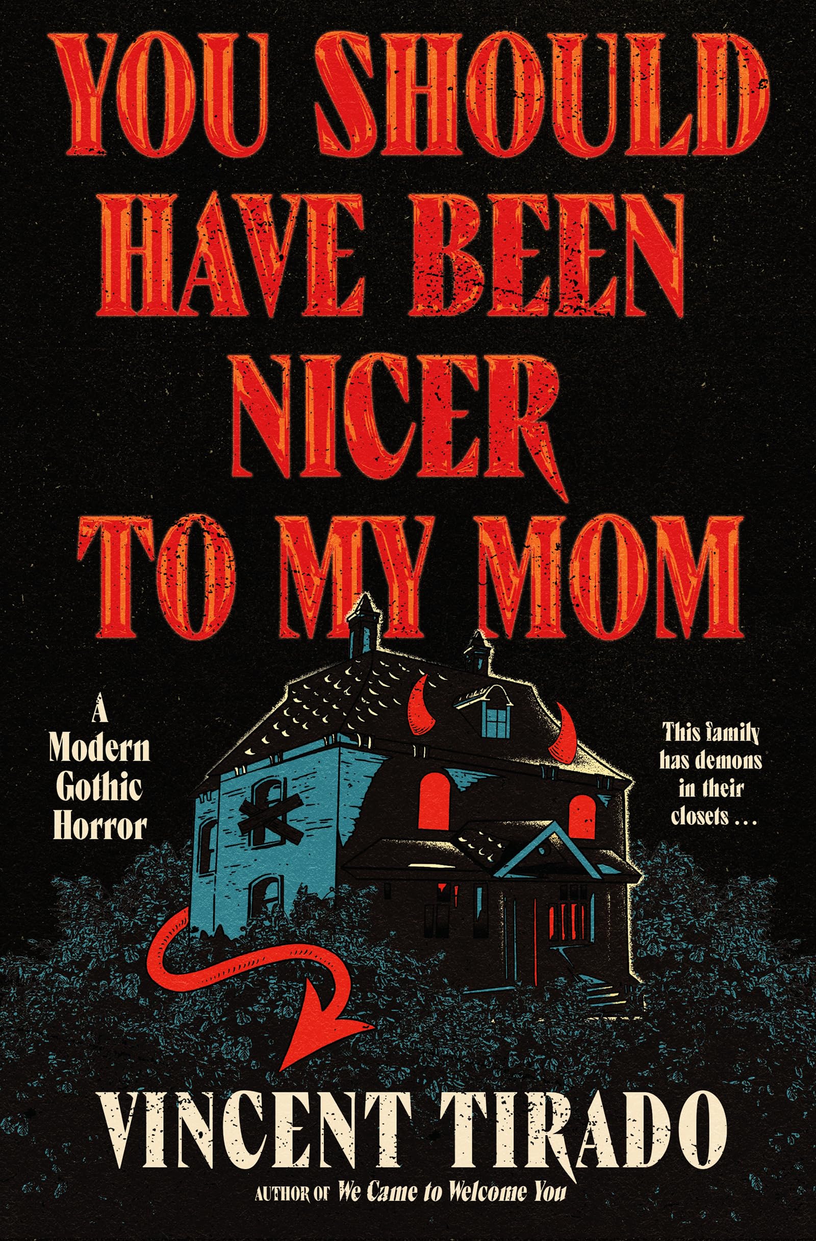 You Should Have Been Nicer to My Mom: A Modern Gothic Horror – A Supernatural Thriller Where a Storm Traps a Family with a Demon