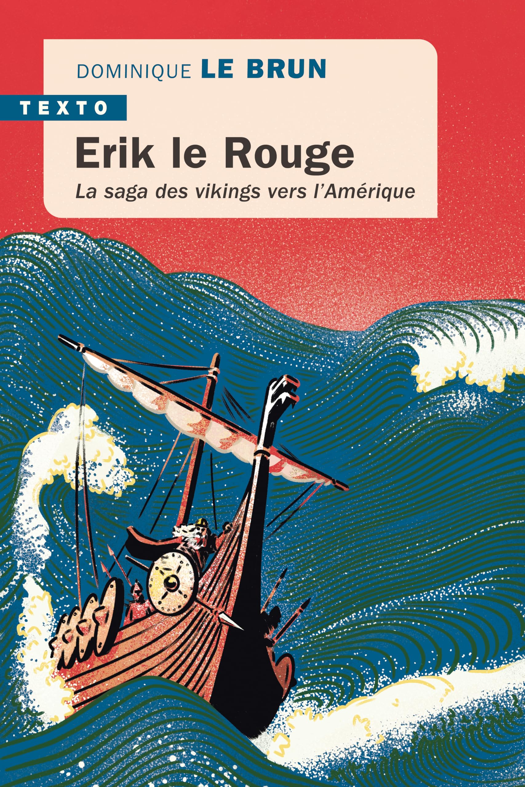 Erik le Rouge: La saga des vikings vers l'Amérique