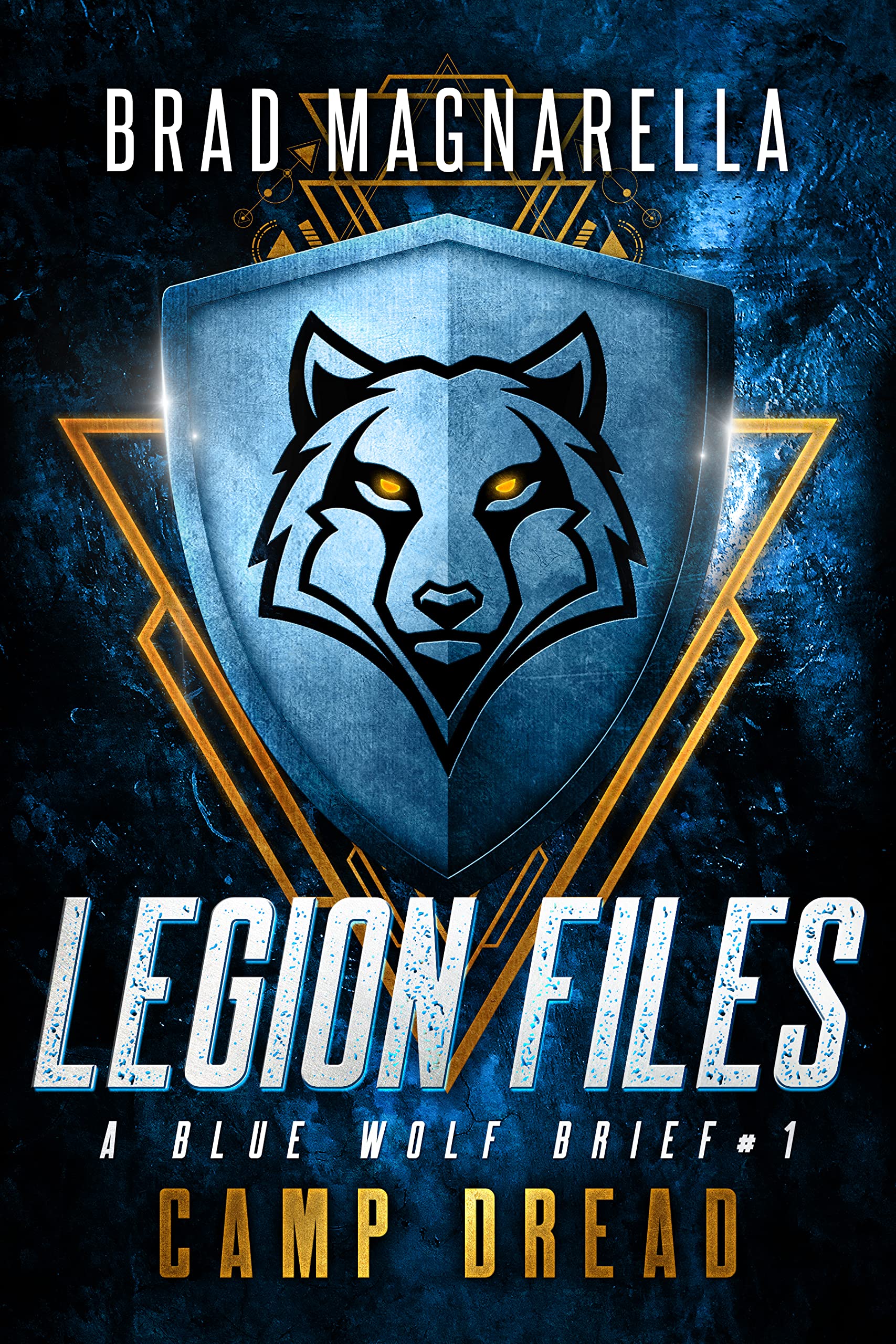 Camp Dread: A Blue Wolf Brief (Legion Files Book 1)