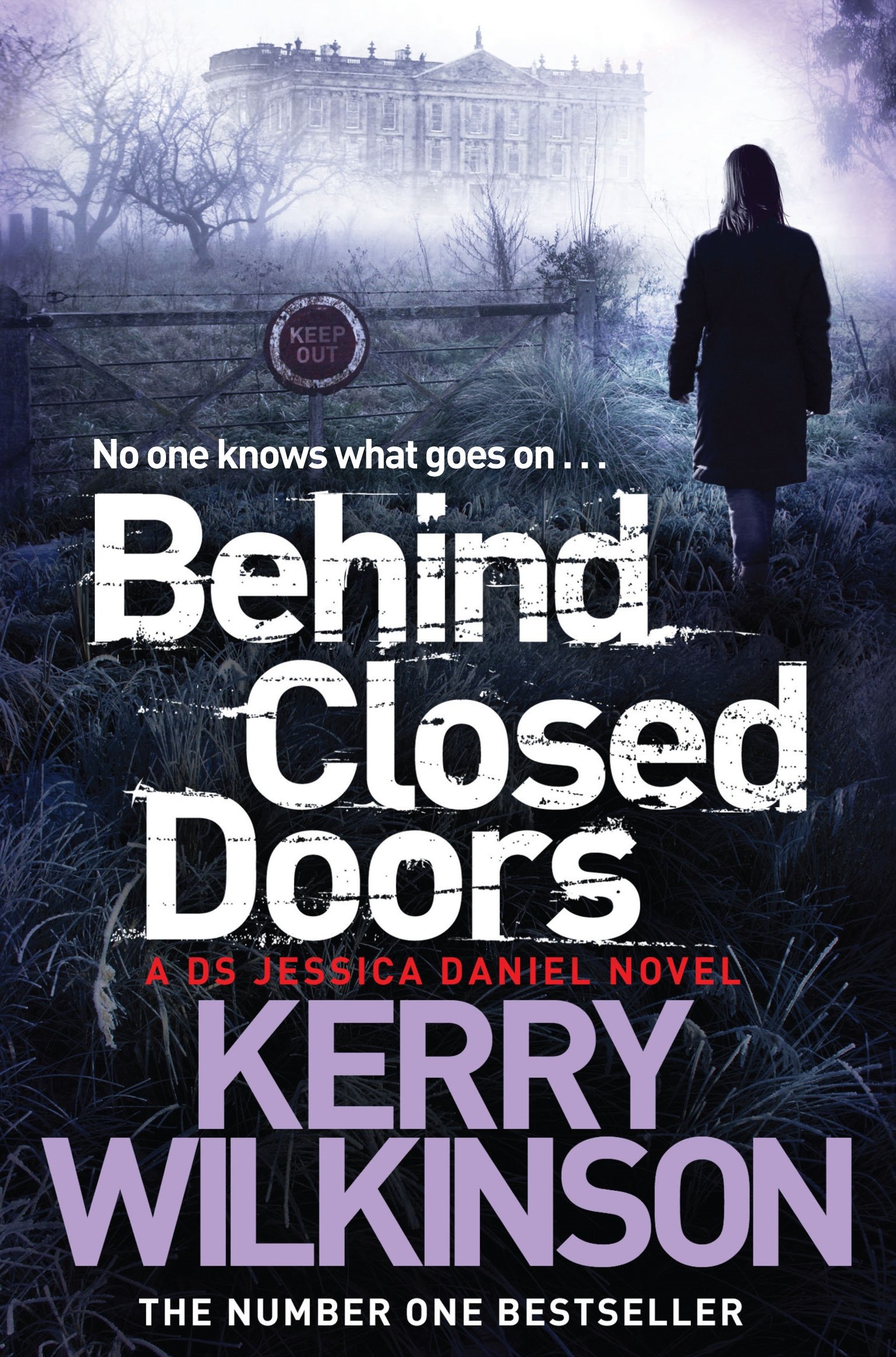 Behind Closed Doors: A DS Jessica Daniel Novel, Book 7 (Jessica Daniel 7) By Ke