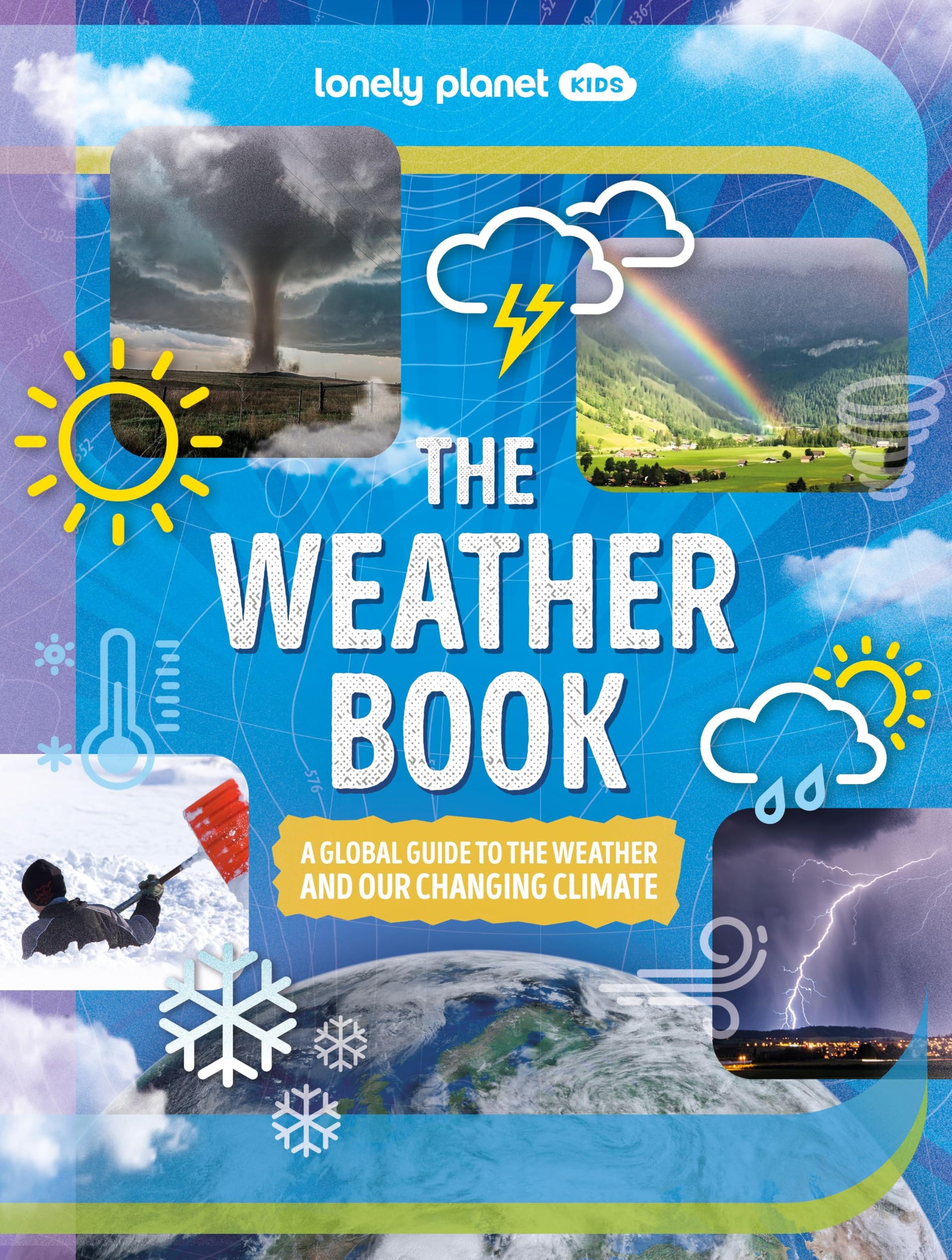 The Lonely Planet Kids The Weather Book: A Guide to Our Changing Climate | Extreme & Amazing Events Like Animal Rain & Ball Lightning | Covers Pollution & Global Warming (The Fact Book)