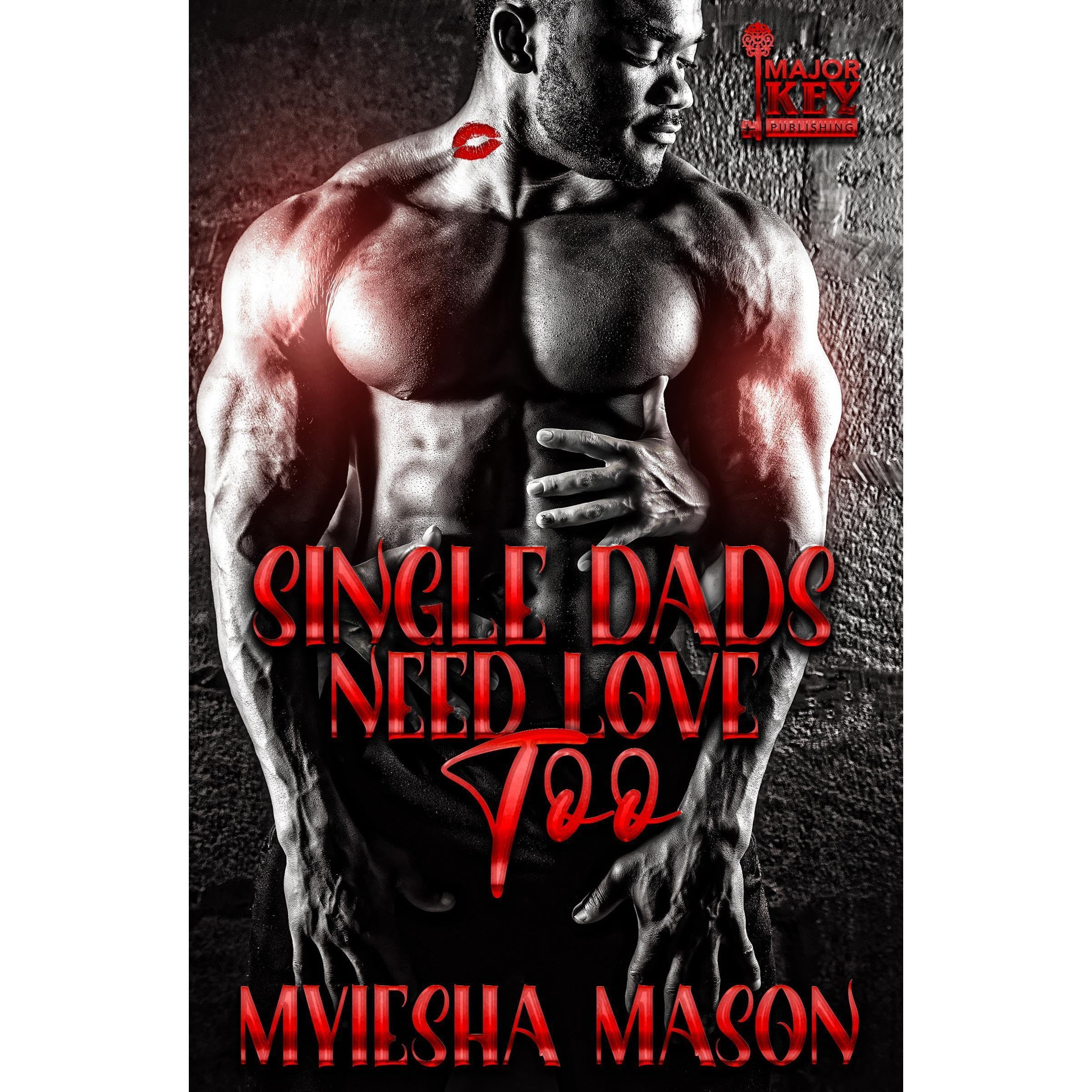 Single Dads Need Love Too