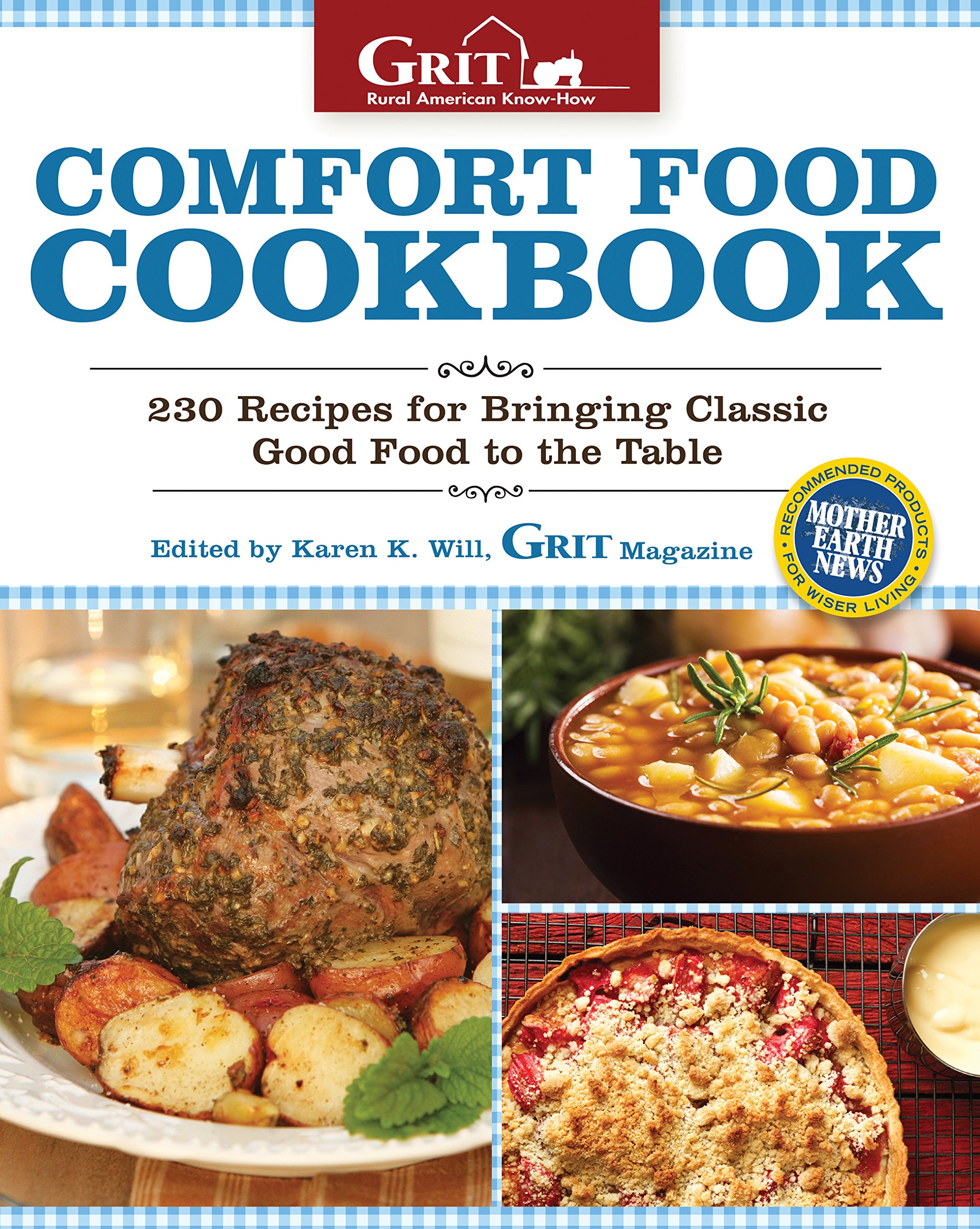 Buy Comfort Food Cookbook: 230 Recipes for Bringing Classic Good Food to the Table (Grit Magazine) — BookShops.in
