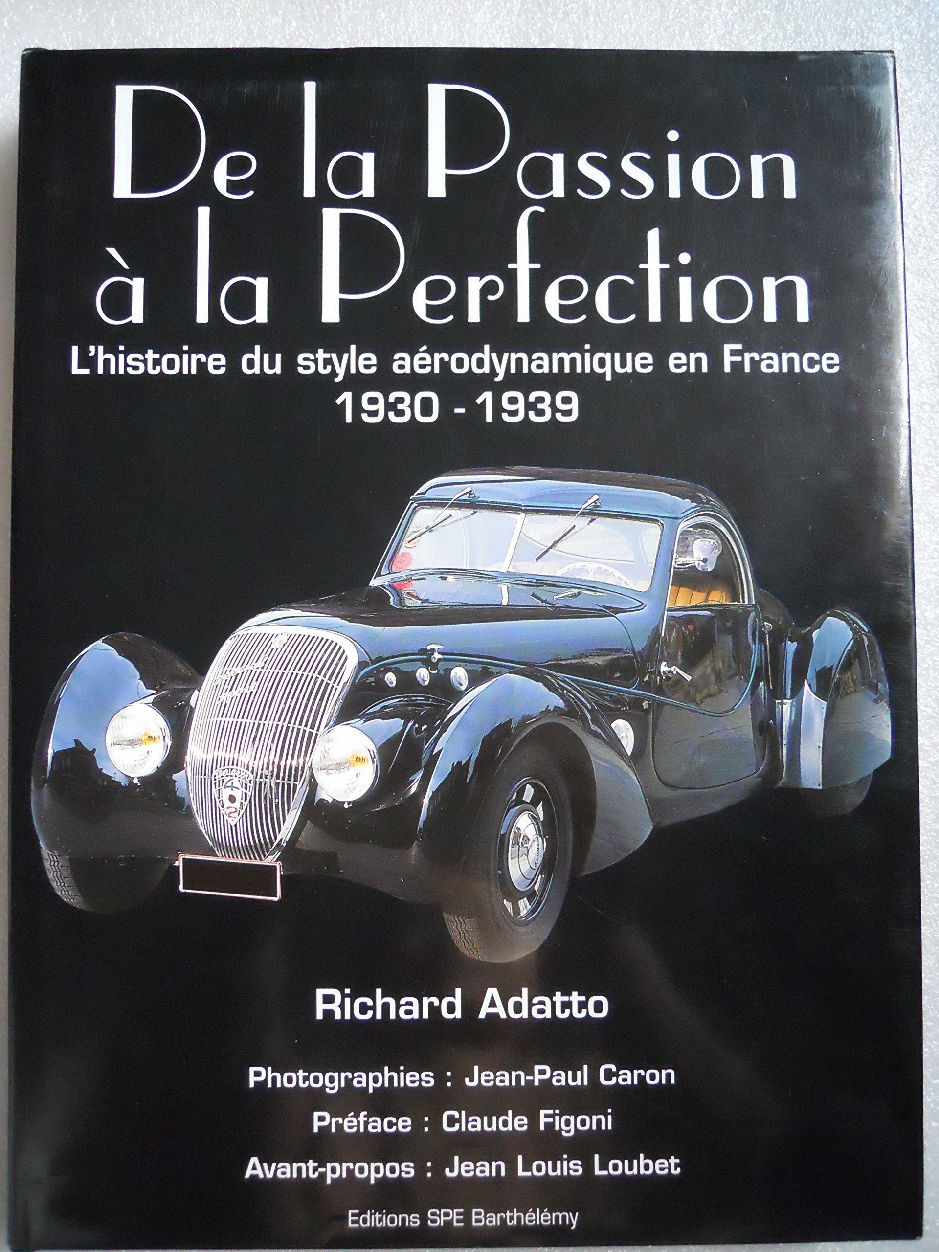 De la Passion à la Perfection: L'histoire du style aérodynamique en France 1930-1939