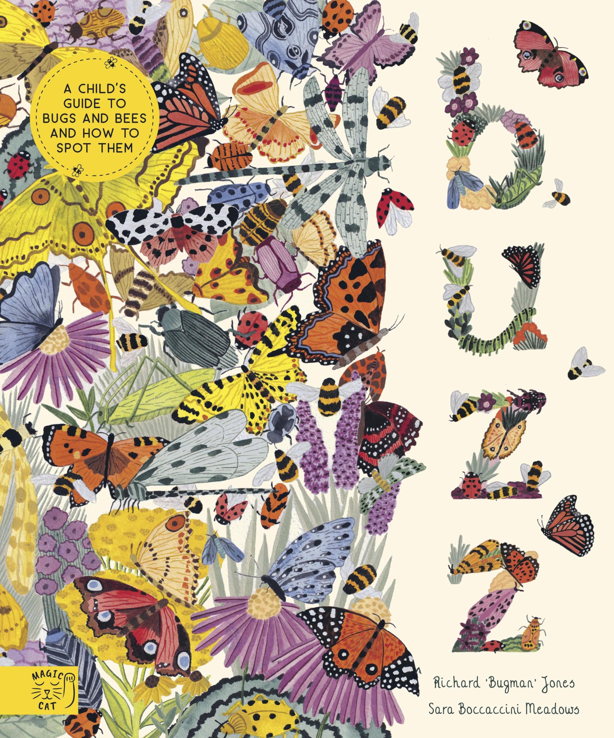 Buzz: A child's guide to bugs and bees and how to spot them (In Our Nature)