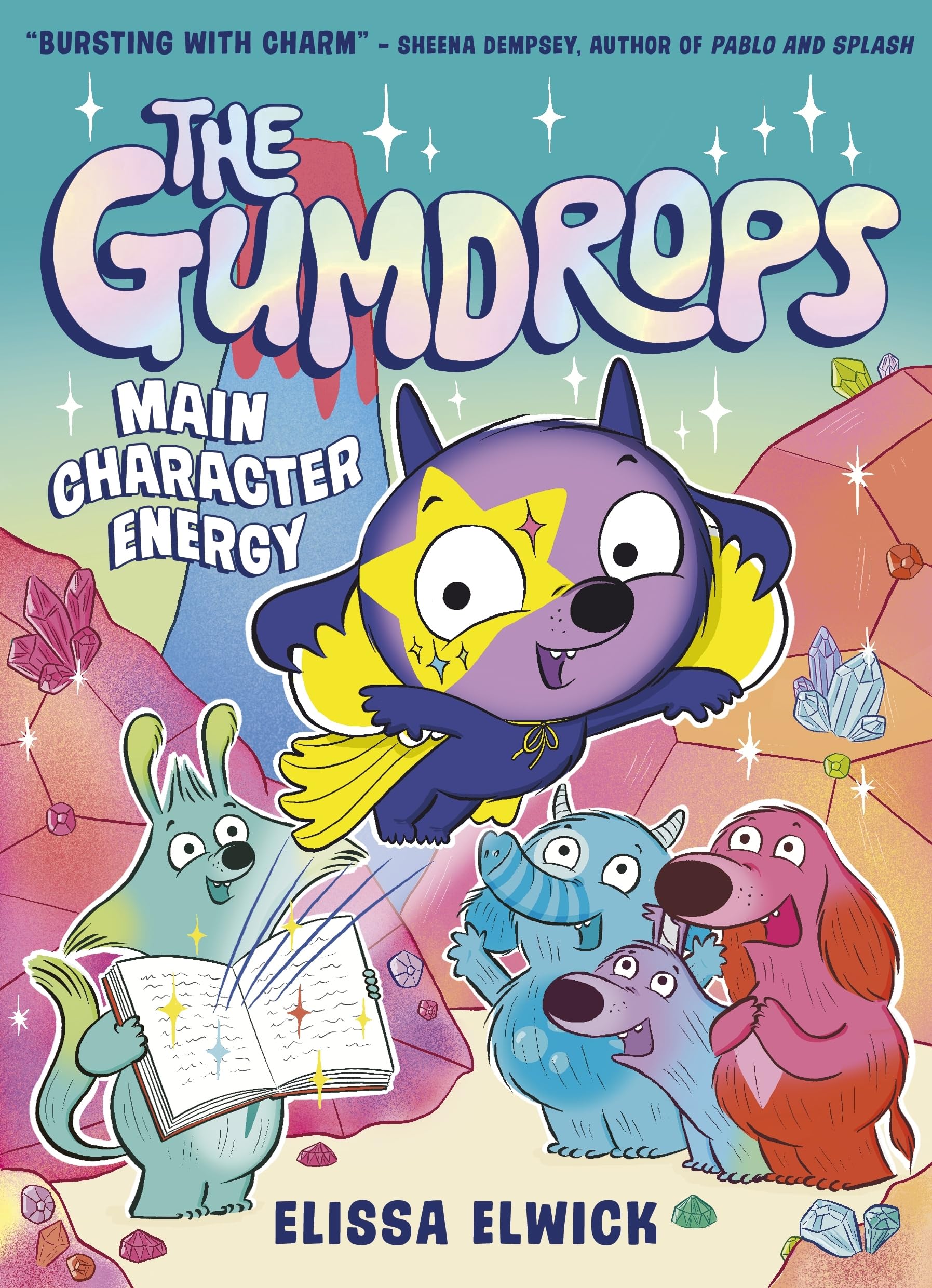 The Gumdrops: Main Character Energy