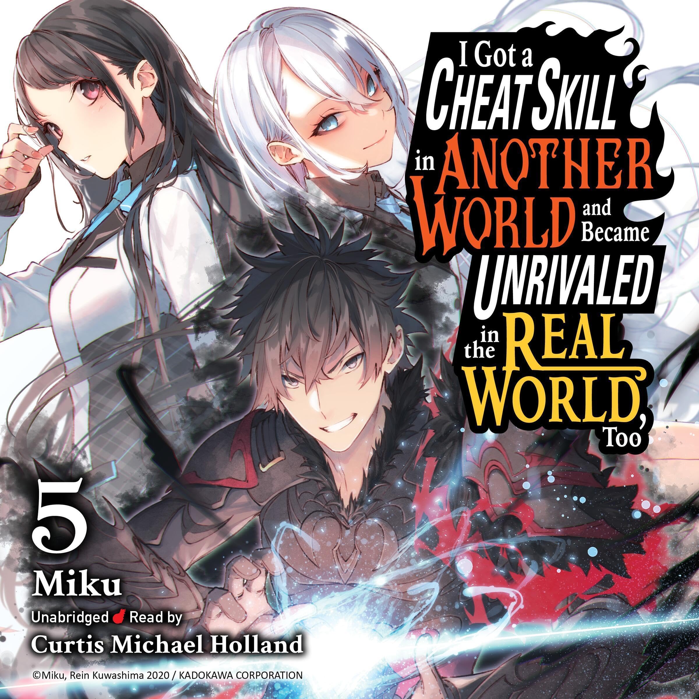 Cover art for I Got a Cheat Skill in Another World and Became Unrivaled in the Real World, Too, Vol. 5 (light novel)