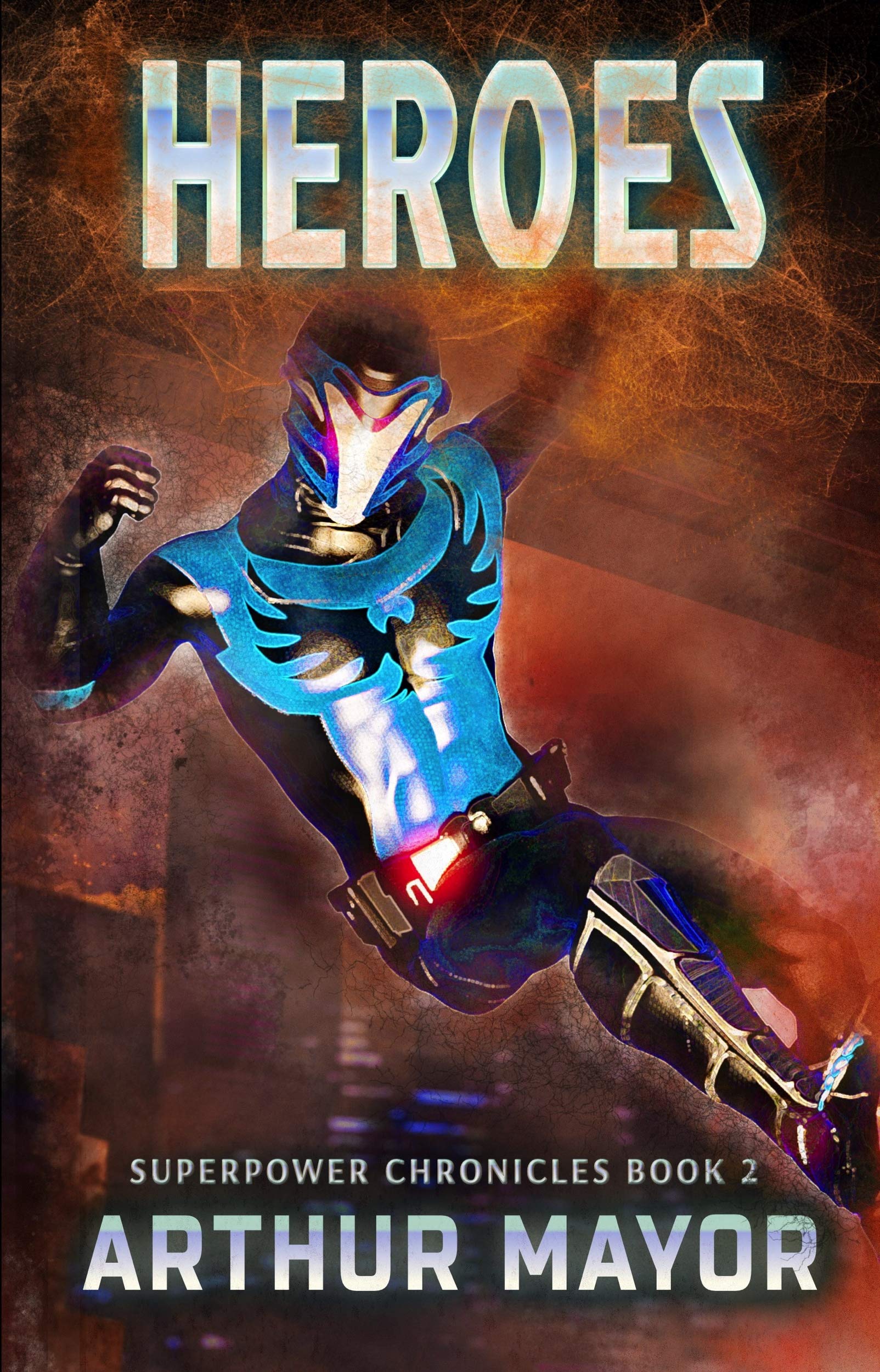 Heroes: Superpower Chronicles Book 2 (The Complete Series: Superpower Chronicles)