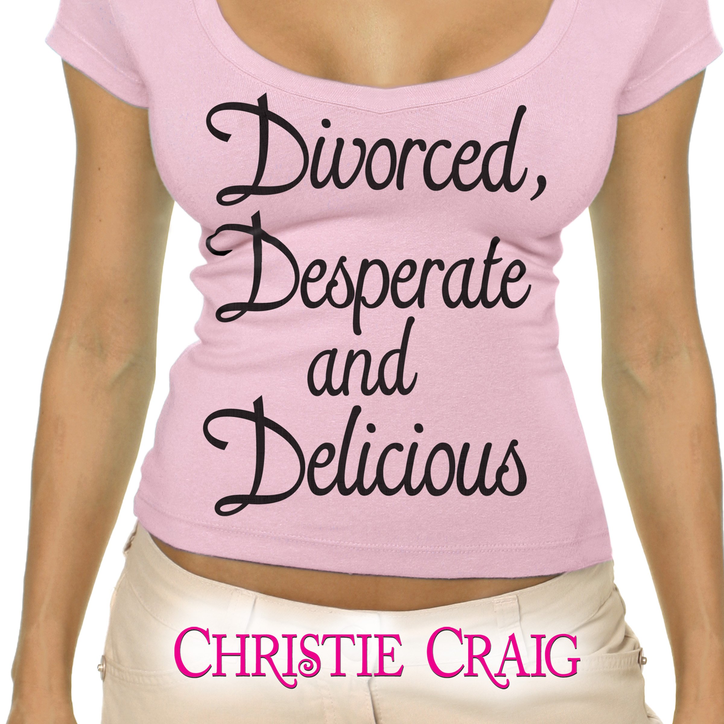 Cover art for Divorced, Desperate, and Delicious