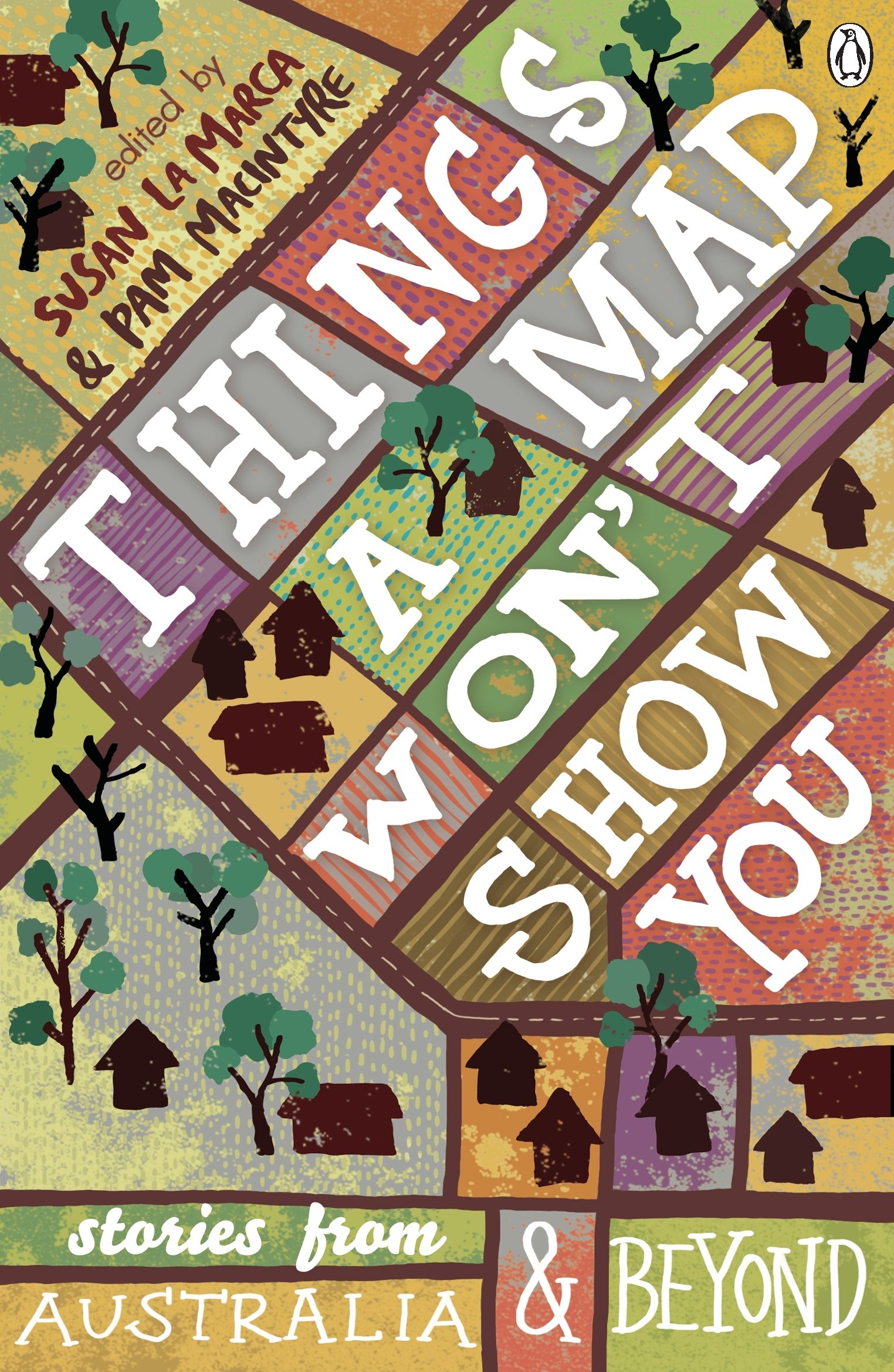 Things a Map Won't Show You Stories from Australia and Beyond Marca