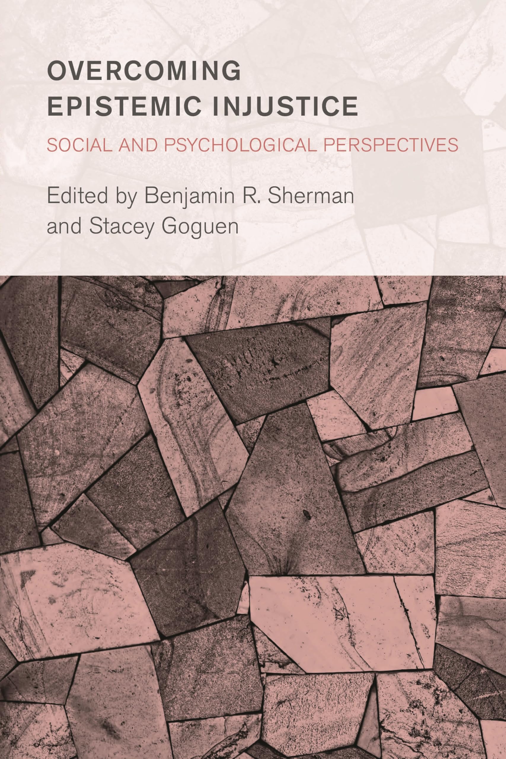 Overcoming Epistemic Injustice: Social and Psychological Perspectives (Collective Studies in Knowledge and Society)