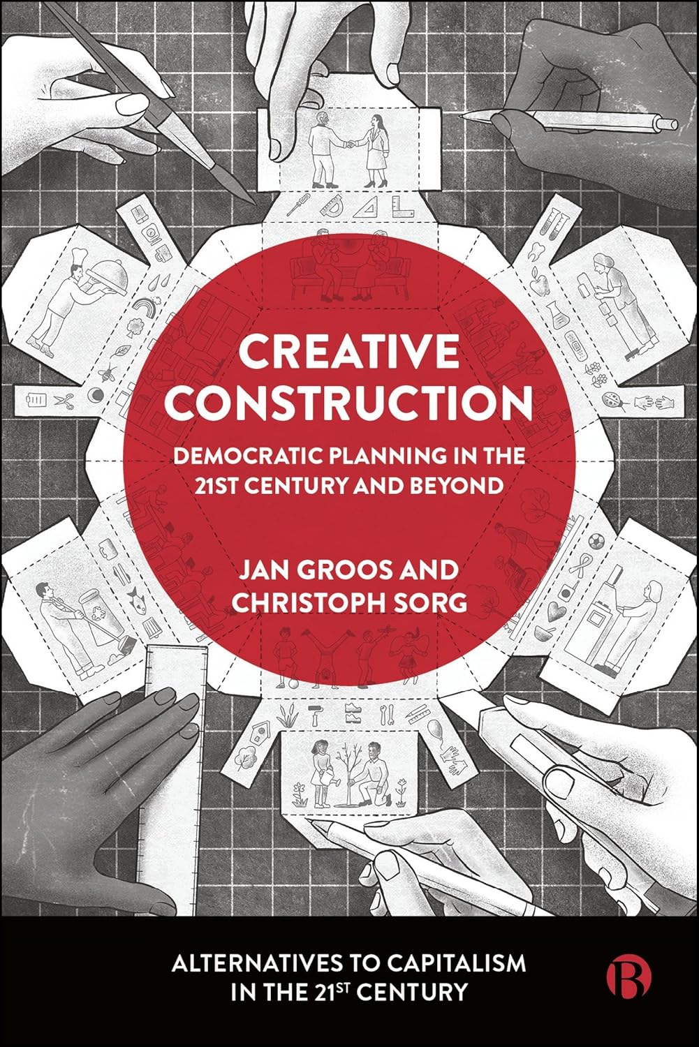 Creative Construction: Democratic Planning in the 21st Century and Beyond (Alternatives to Capitalism in the 21st Century)      Paperback – September 1, 2026