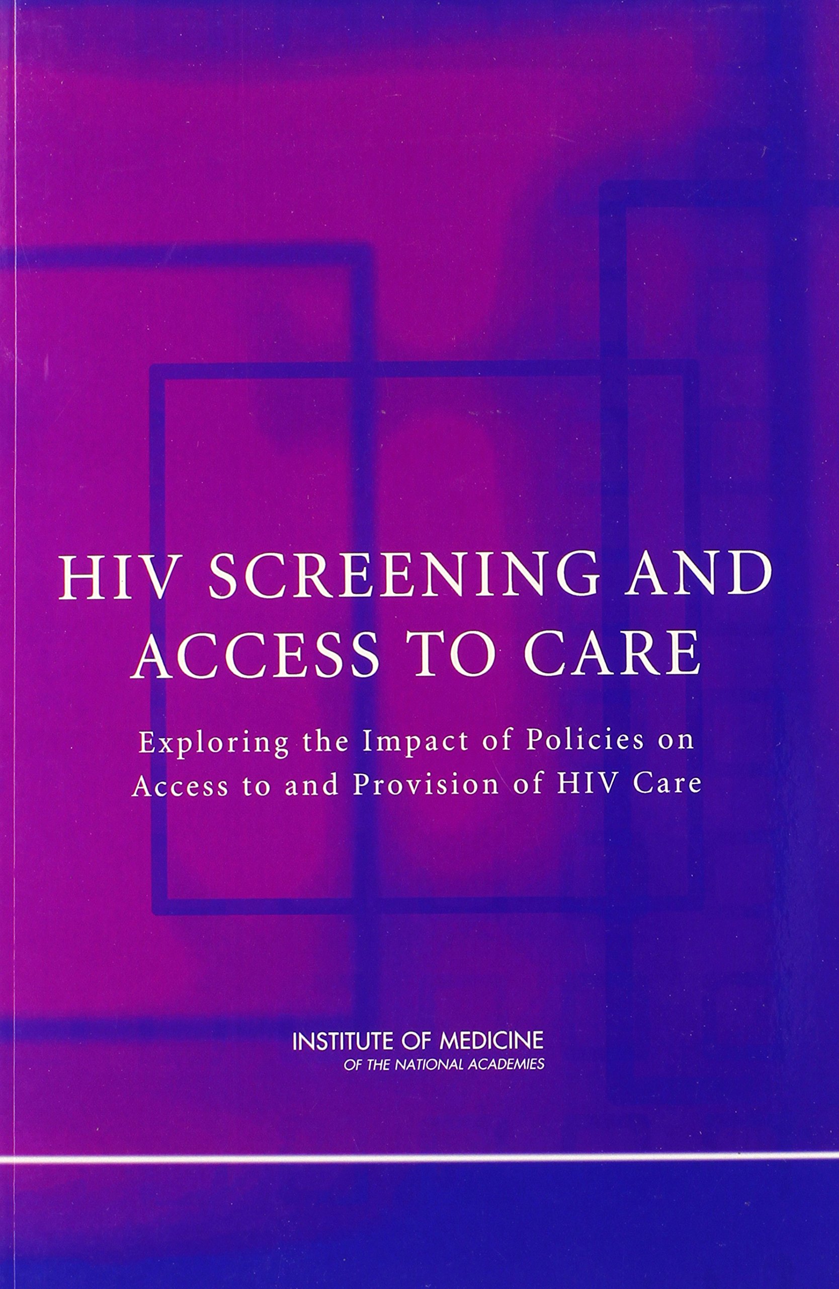Buy HIV Screening and Access to Care: Exploring the Impact of Policies on Access to and Provision of HIV Care — BookShops.in