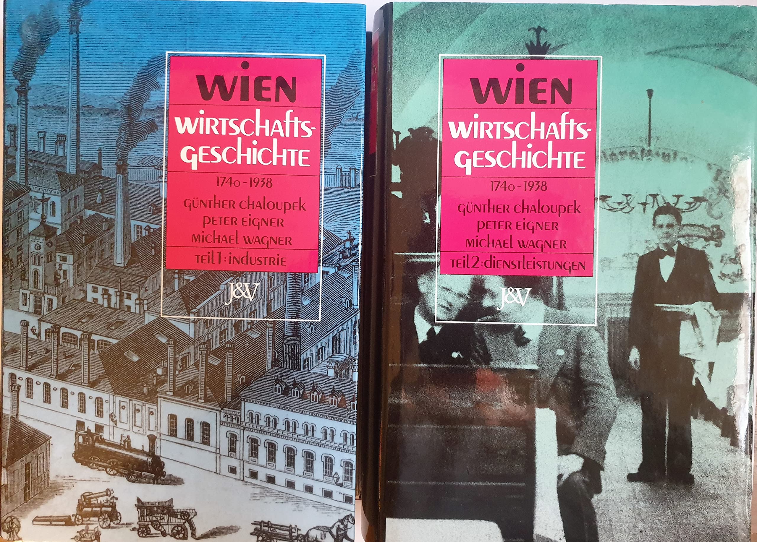 Wien: Wirtschaftsgeschichte, 1740-1938 (Geschichte der Stadt Wien) (German Edition)