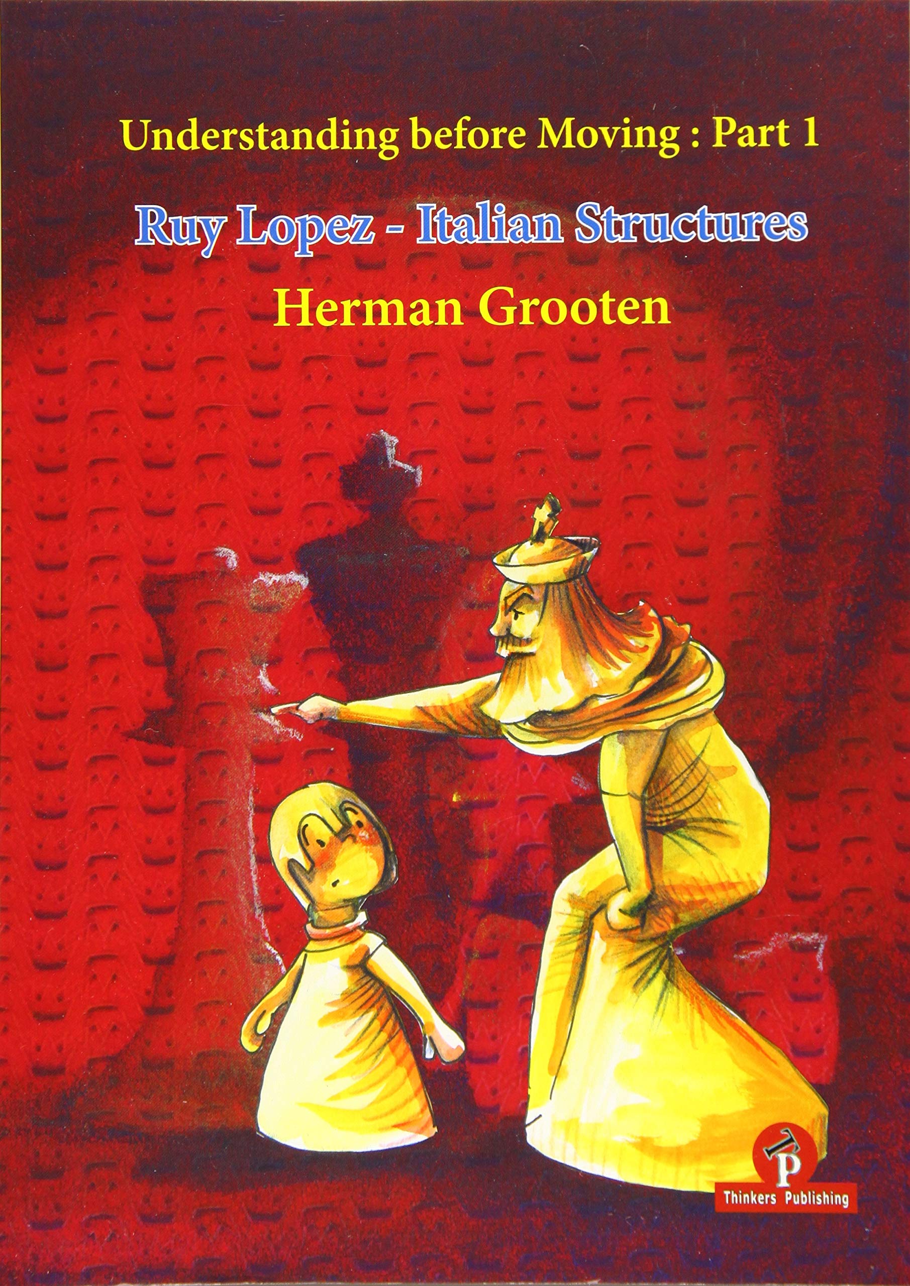 Understanding before Moving 1: Ruy Lopez - Italian Structures