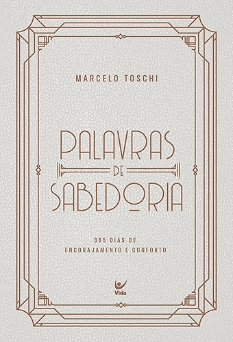 Palavras de Sabedoria 2026: 365 dias de encorajamento e conforto