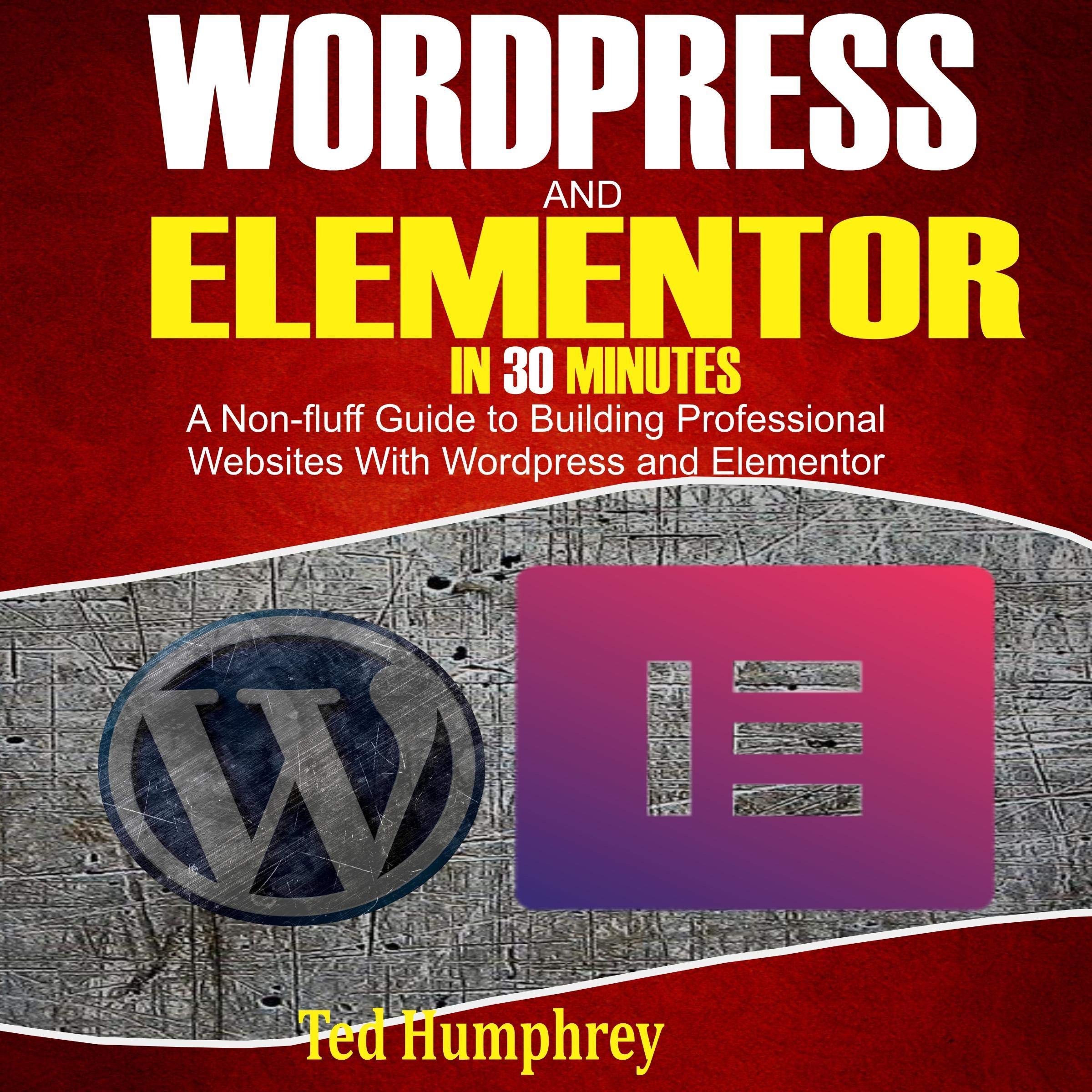 Cover art for Wordpress and Elementor in 30 Minutes