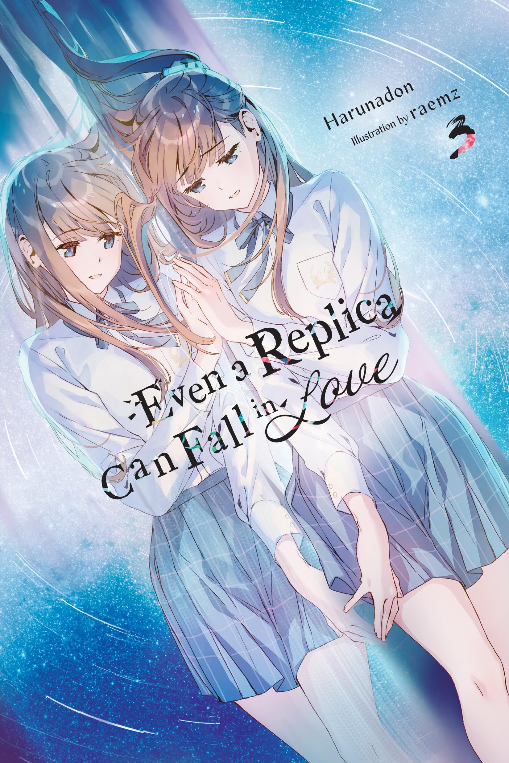 Even a Replica Can Fall in Love, Vol. 3: Volume 3