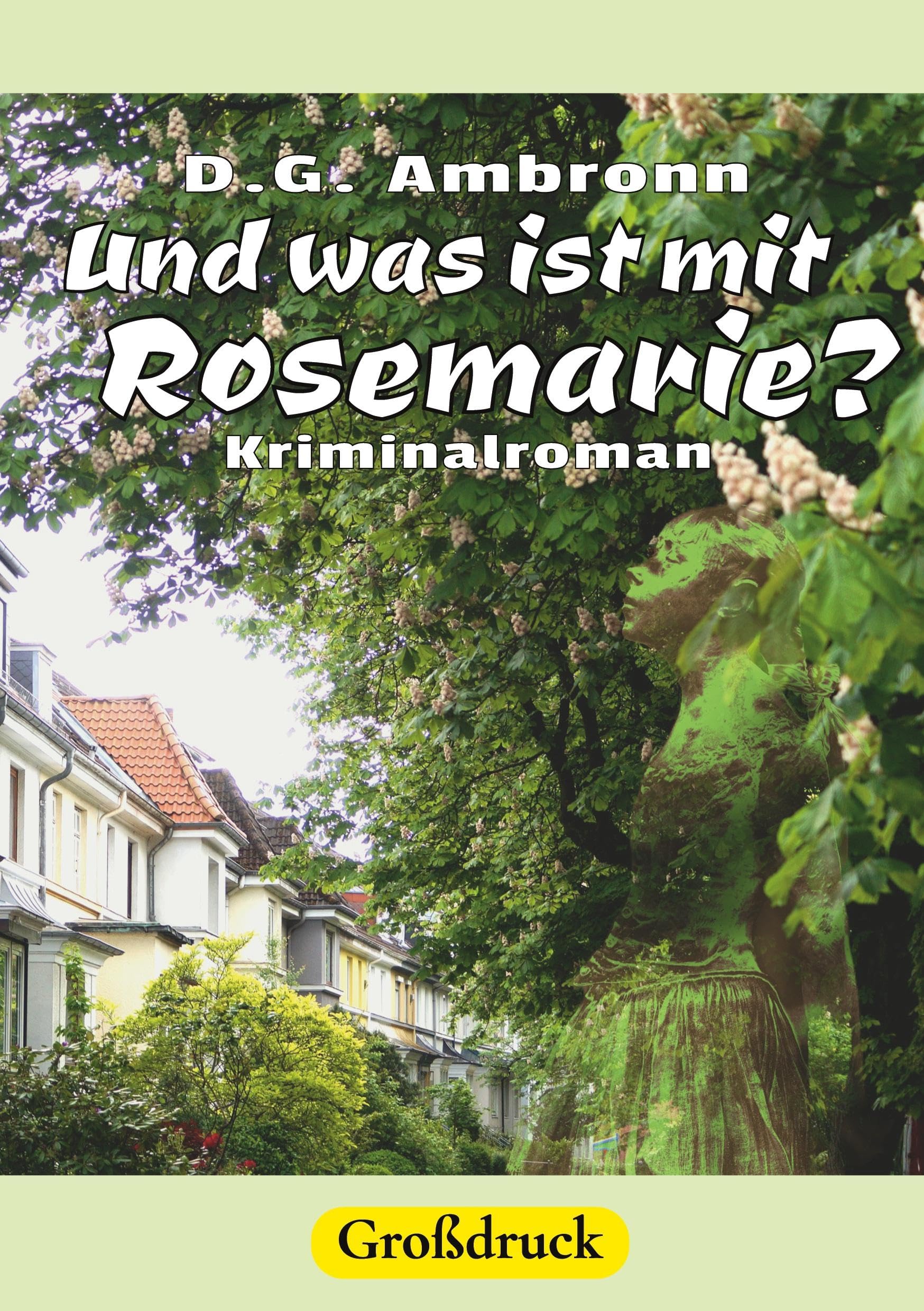 Und was ist mit Rosemarie?: Kriminalroman in großer Schrift