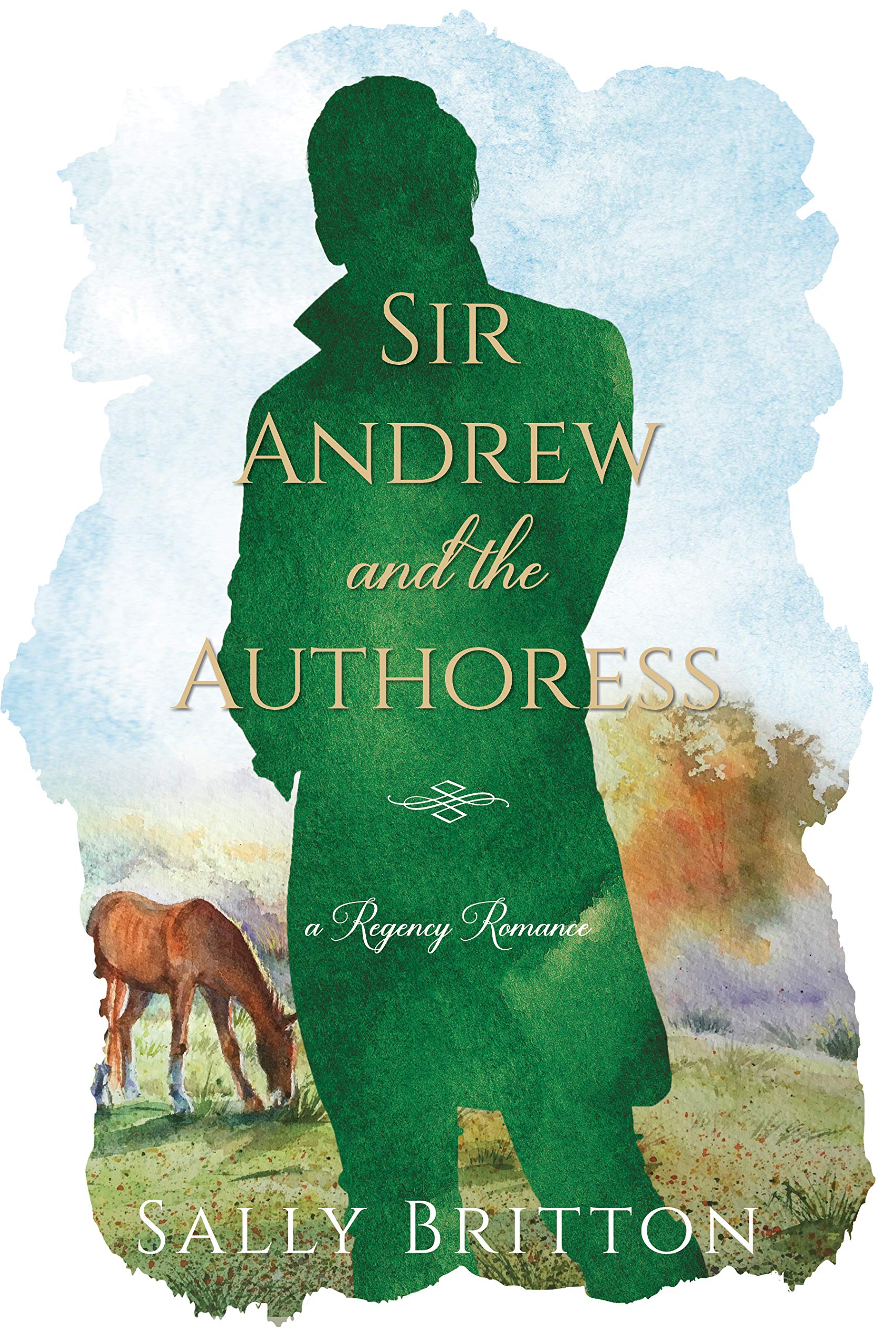 Sir Andrew and the Authoress: A Regency Romance (Clairvoir Castle Romances Book 3)
