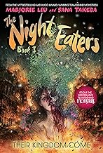The Night Eaters #3: Their Kingdom Come: A Graphic Novel