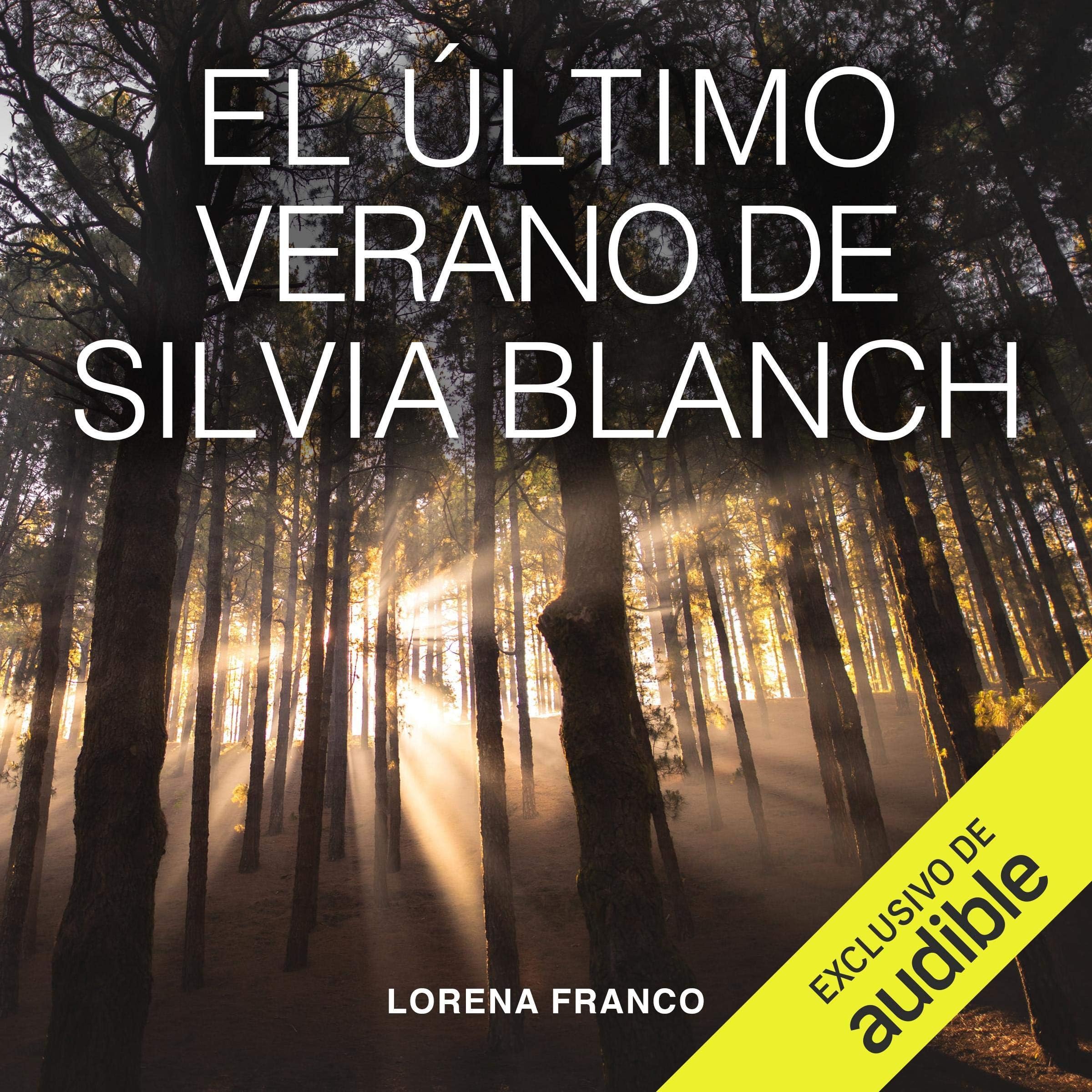 El último verano de Silvia Blanch (Narración en Castellano) [Silvia Blanch's Last Summer]