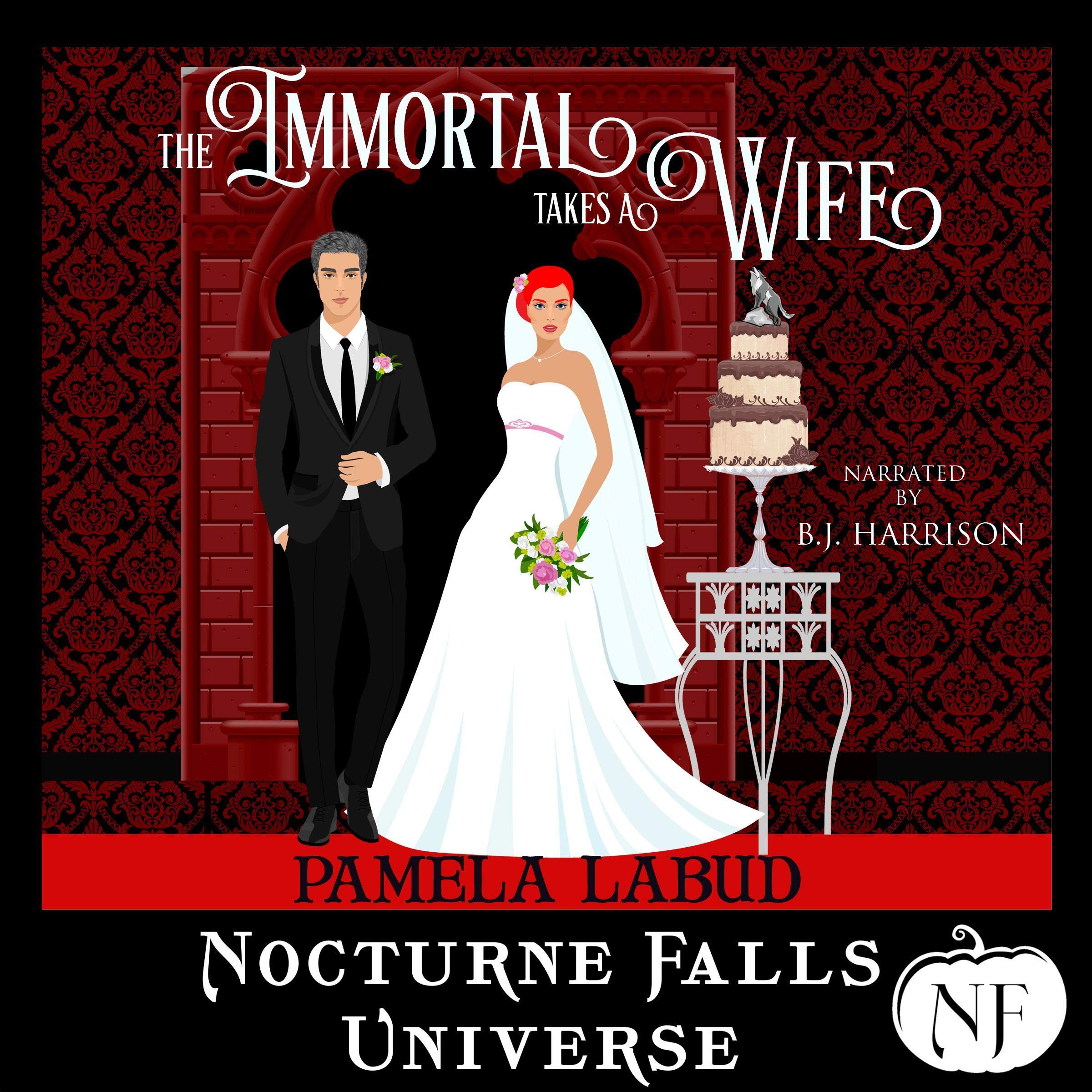 Cover art for The Immortal Takes a Wife: A Nocturne Falls Universe Story