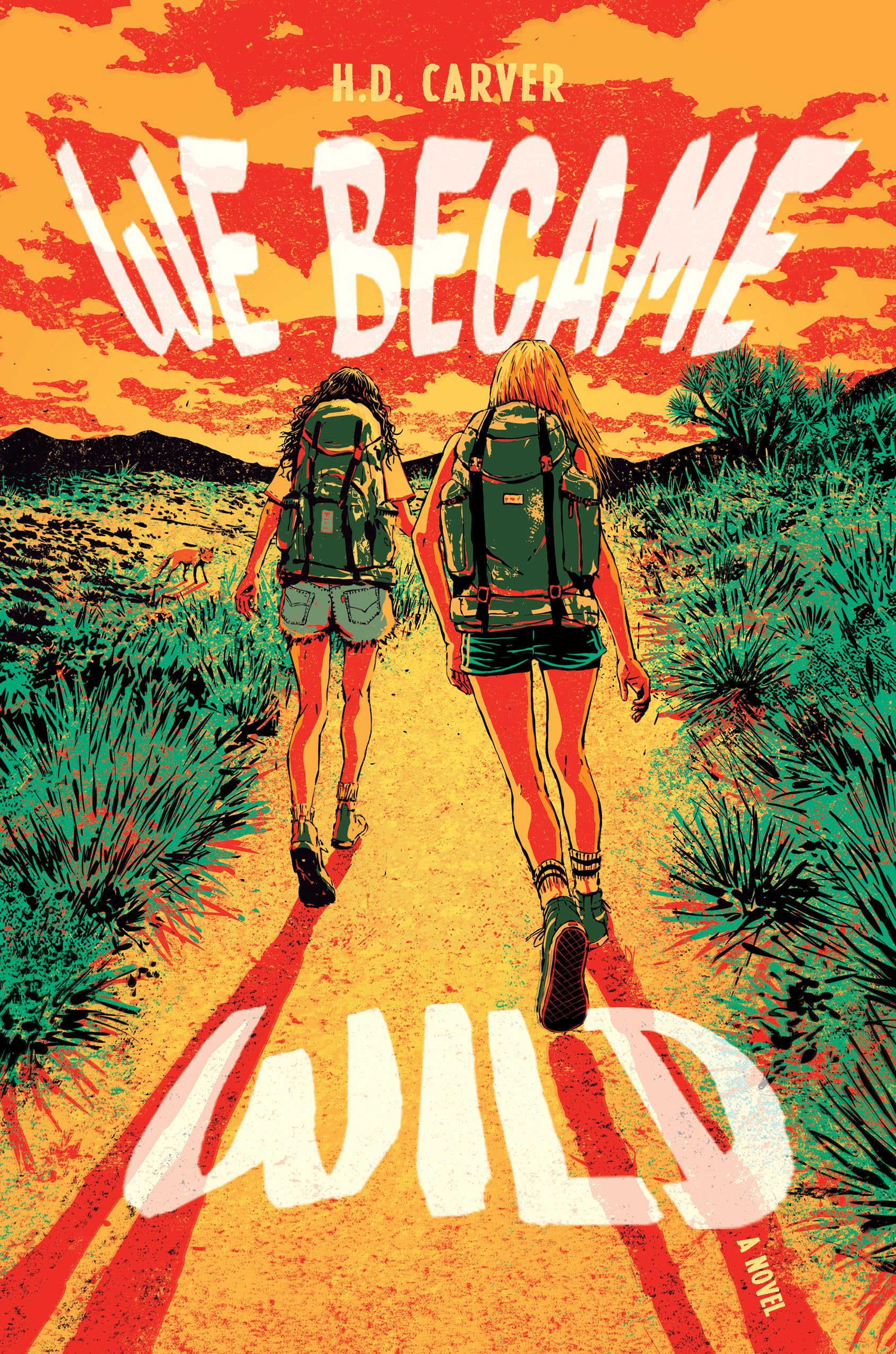 We Became Wild: A Novel