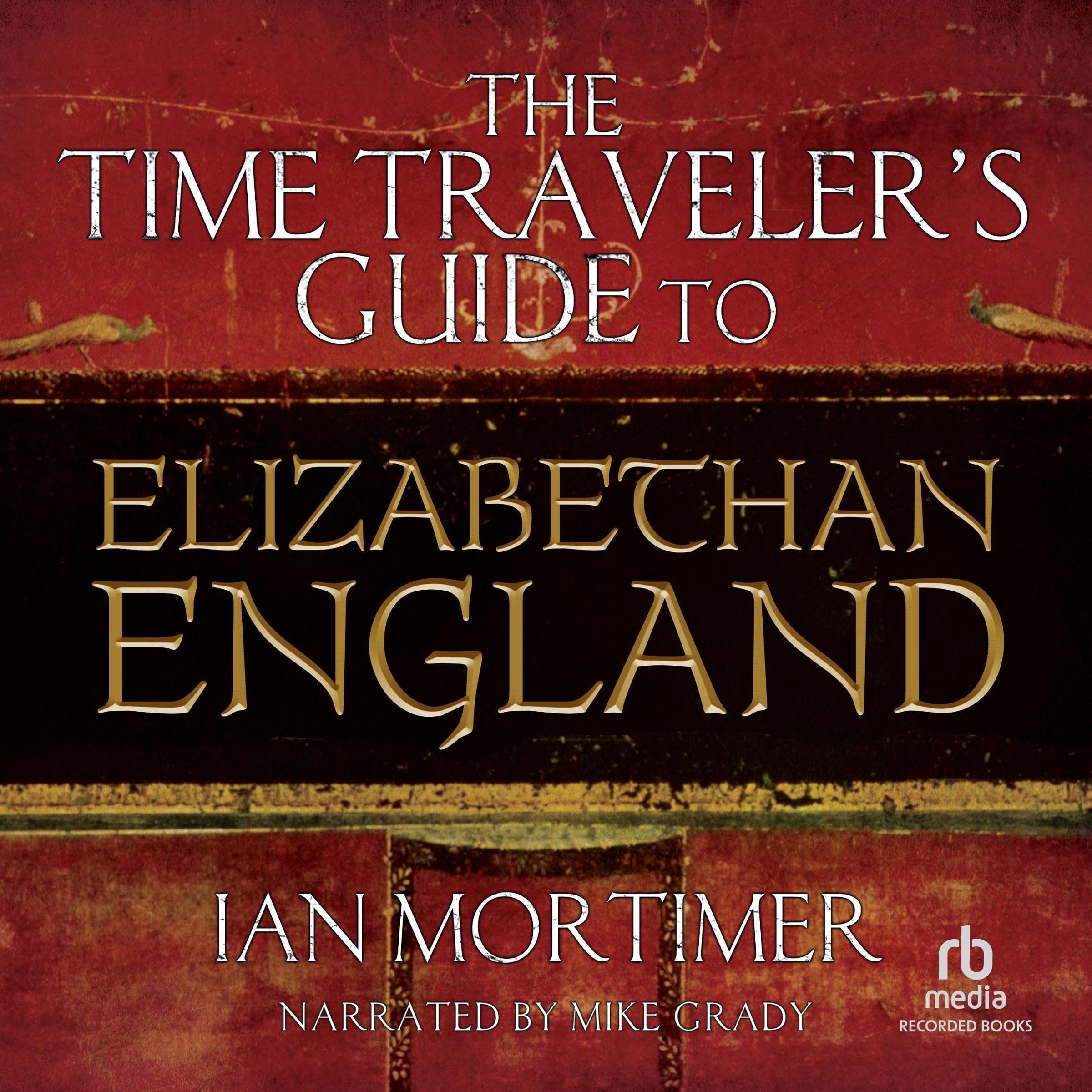 Cover art for The Time Traveler's Guide to Elizabethan England