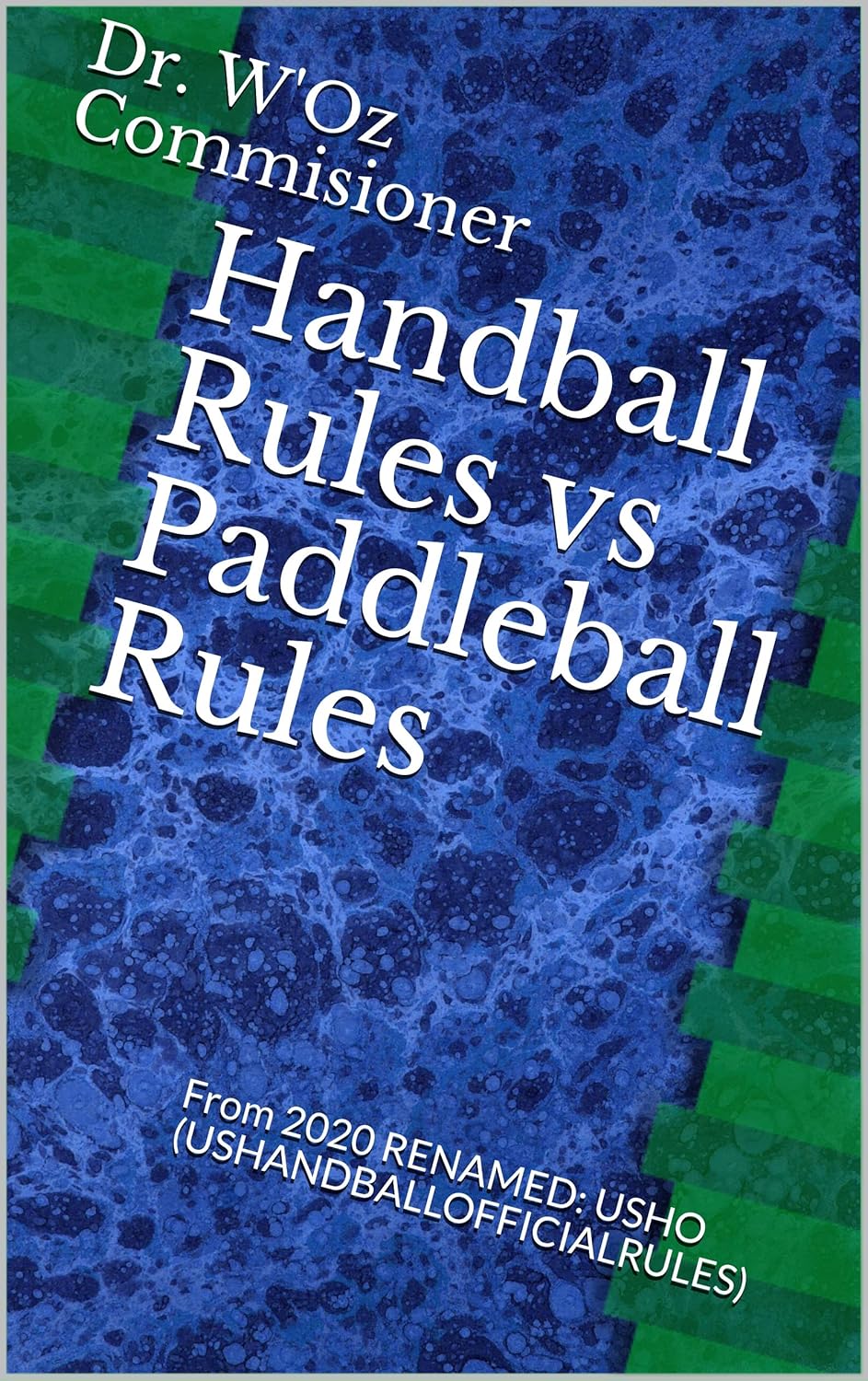 Handball Rules vs Paddleball Rules From 2020 RENAMED USHO