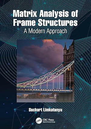Matrix Analysis of Frame Structures: A Modern Approach-finelybook