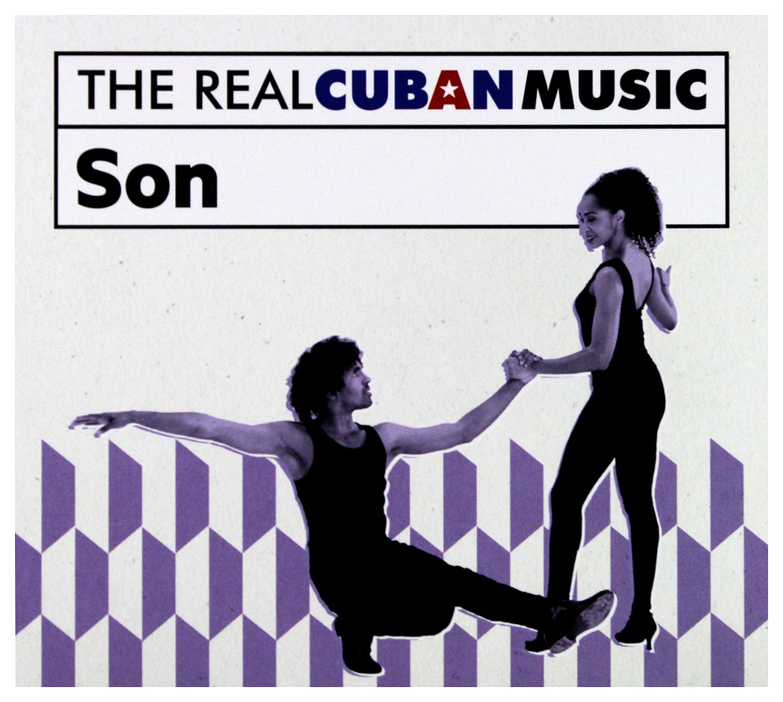 The Real Cuban Music: Son (Remasterizado)