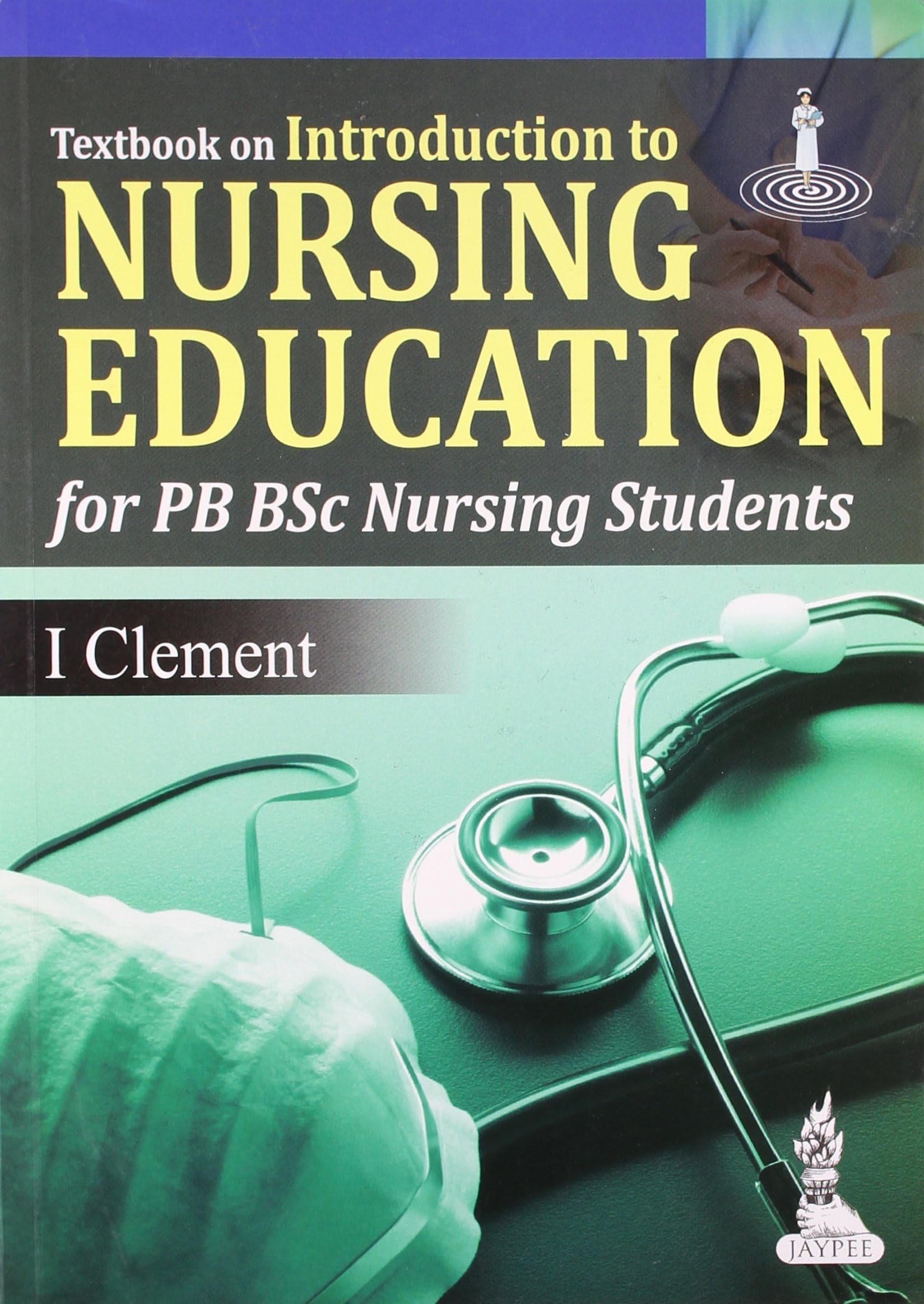 Textbook on Introduction to Nursing Education (For PB BSc Nursing Students)