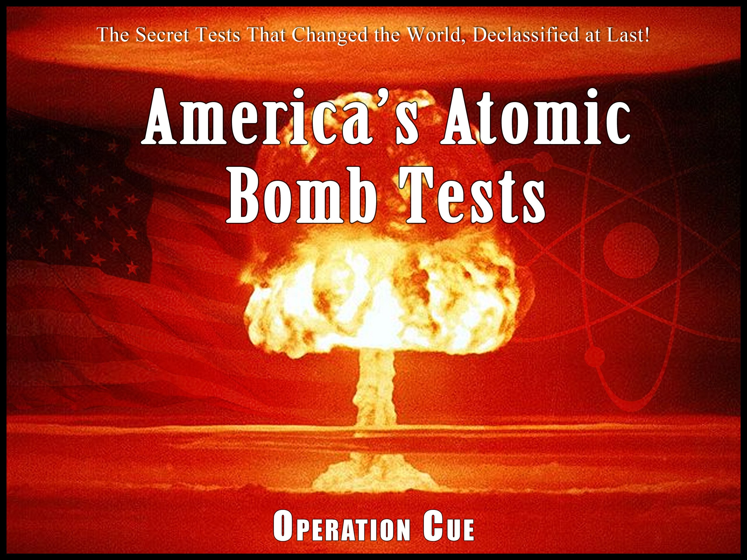 Watch America's Atomic Bomb Tests Prime Video