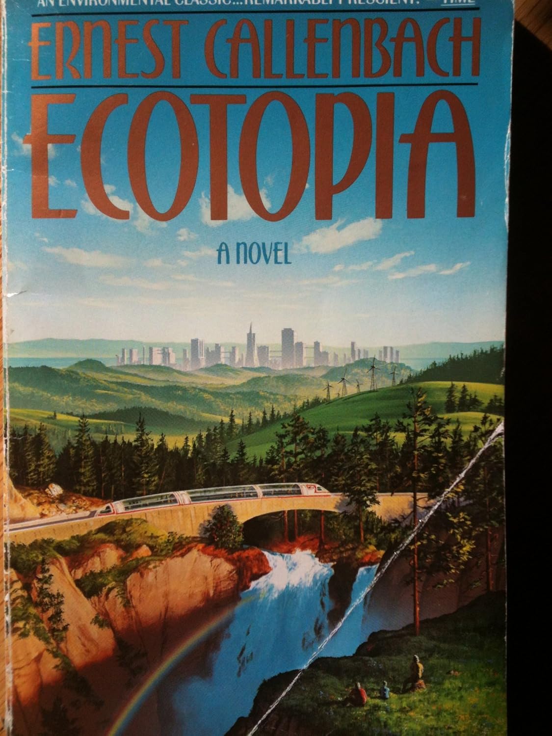 Ecotopia / A Novel: Ernest Callenbach: Amazon.com: Books