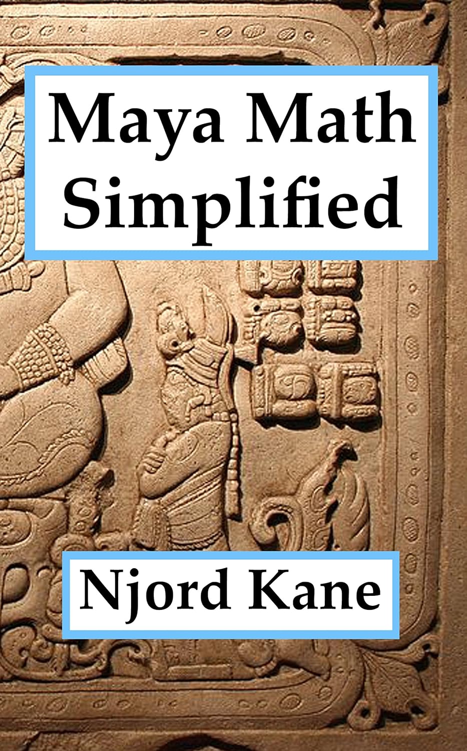 Amazon.com: Maya Math Simplified eBook : Kane, Njord: Kindle Store