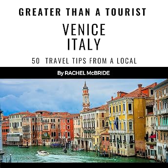 Greater Than a Tourist: Venice Italy Audiobook by Greater than a Tourist episode artwork